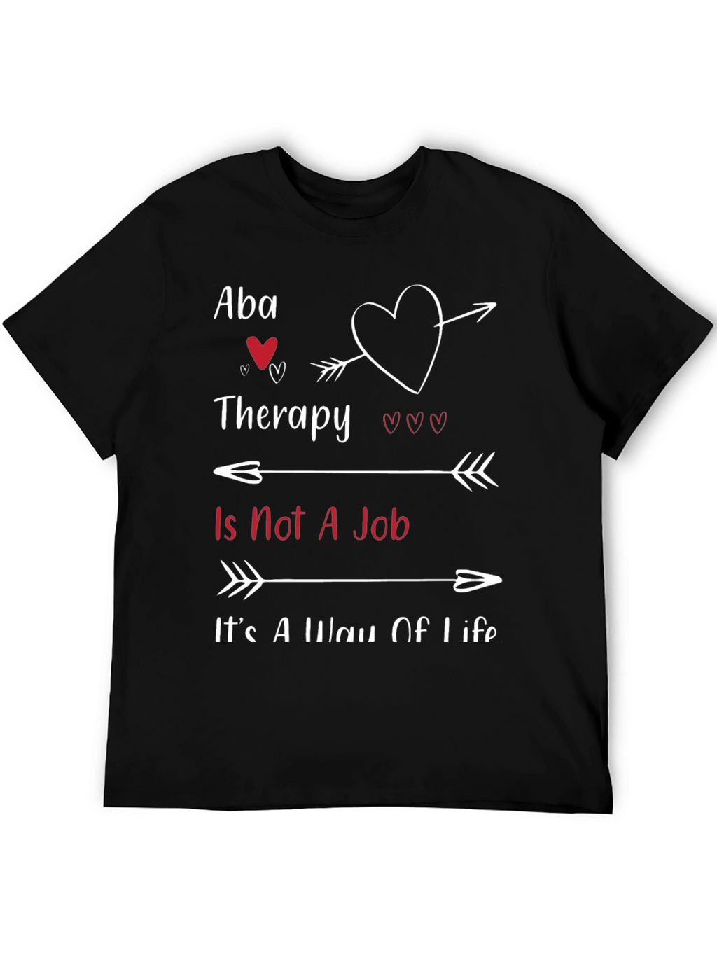 Aba Therapy Is Not a Job T-Shirt