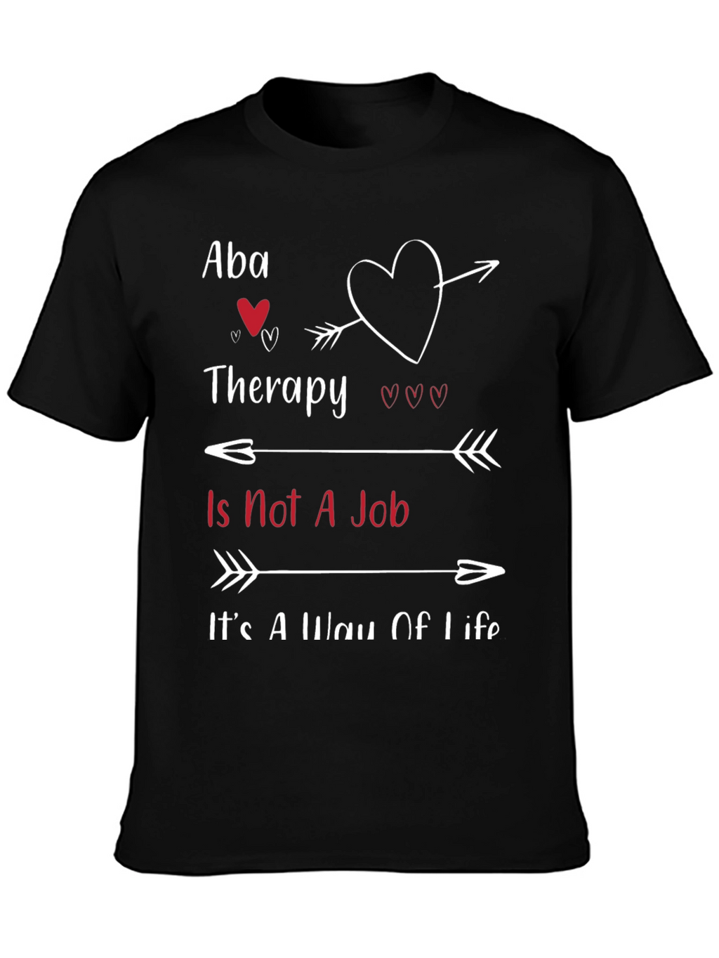 Aba Therapy Is Not a Job T-Shirt