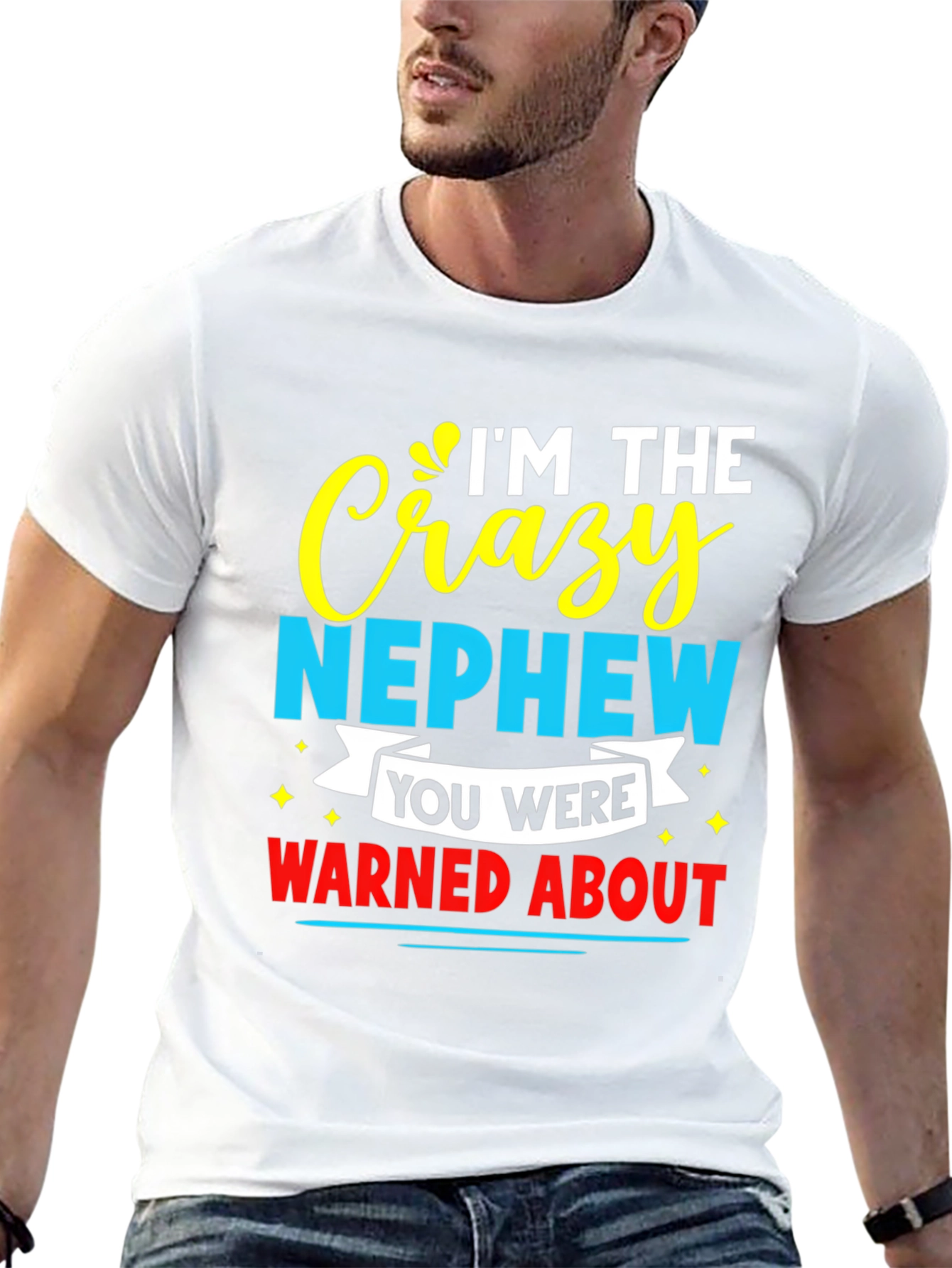 Crazy Nephew Graphic Tee - Funny Family T-Shirt