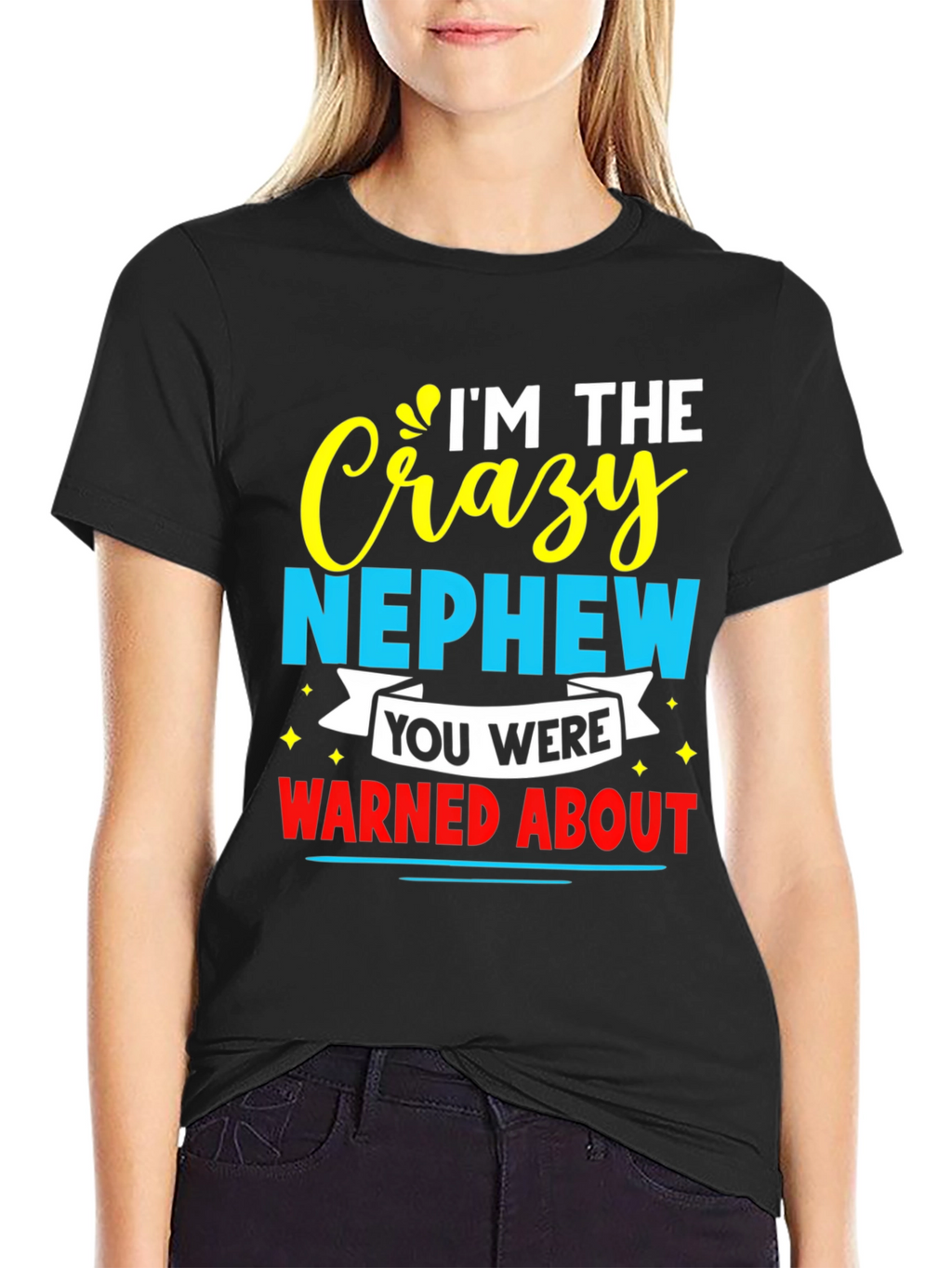 Crazy Nephew Graphic Tee - Funny Family T-Shirt