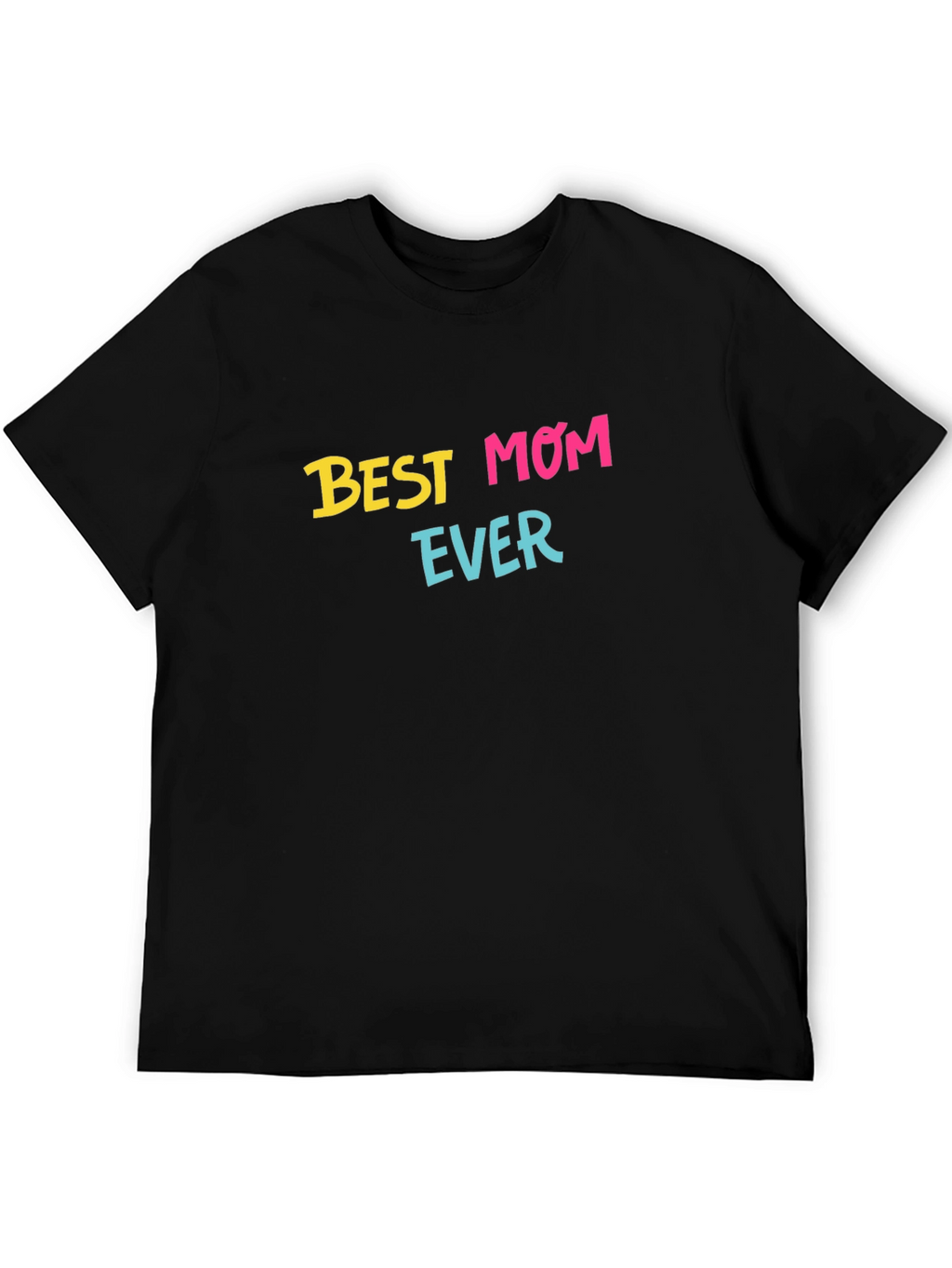 Best Mom Ever T-Shirt - Black Graphic Tee