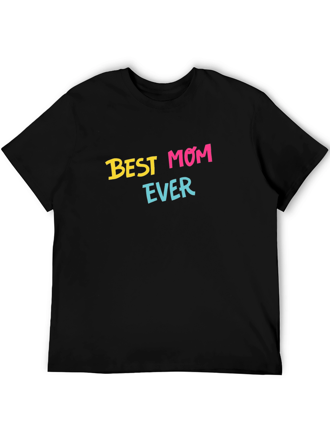 Best Mom Ever T-Shirt - Black Graphic Tee