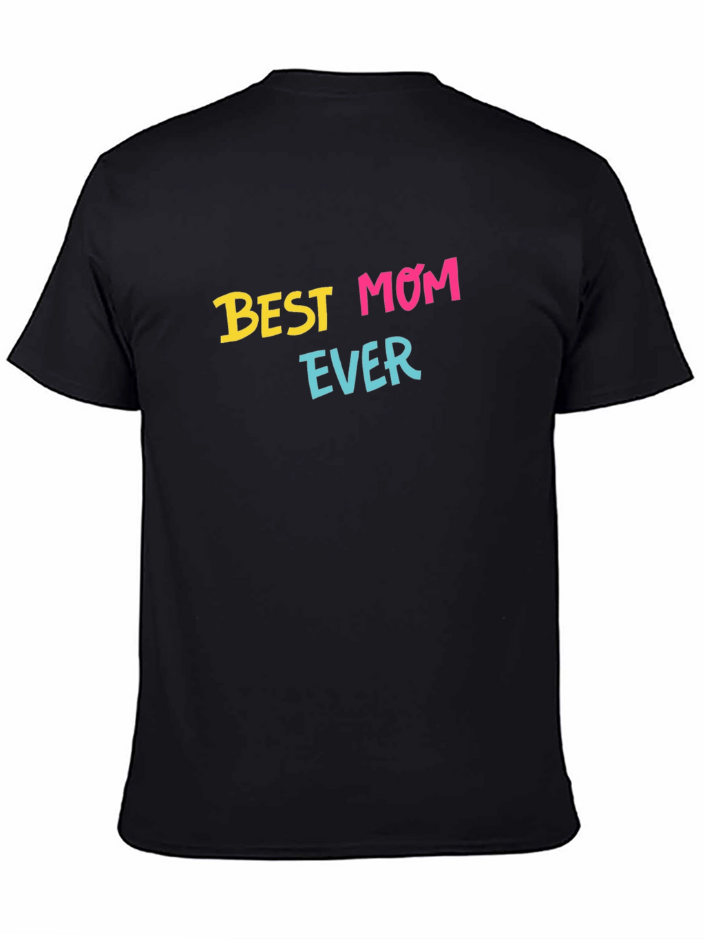 Best Mom Ever T-Shirt - Black Graphic Tee