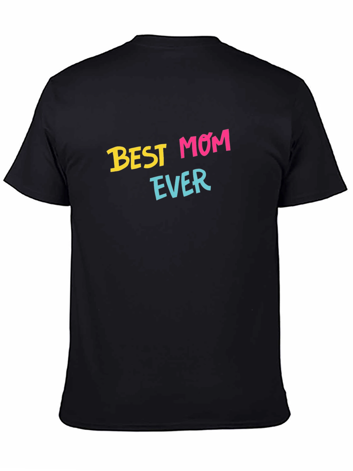 Best Mom Ever T-Shirt - Black Graphic Tee