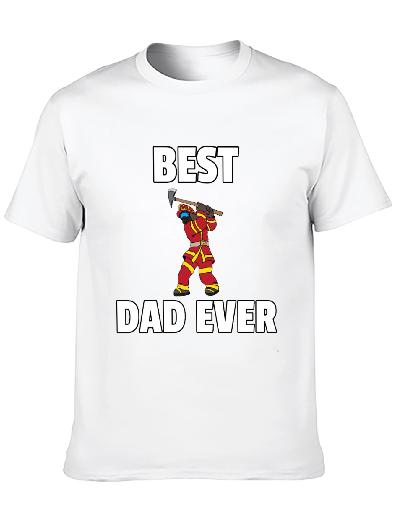 Best Dad Ever Firefighter T-Shirt