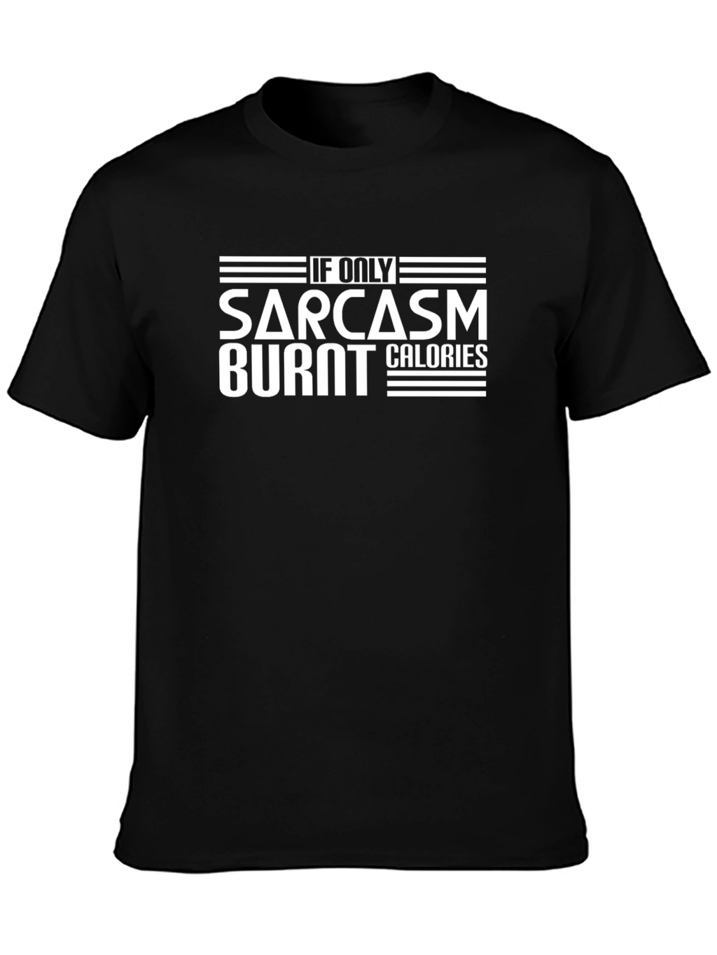 Sarcasm Burns Calories Funny Graphic Tee