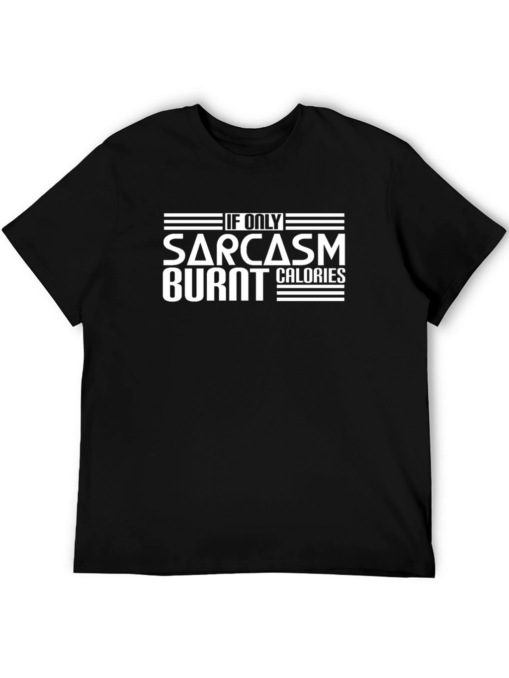 Sarcasm Burns Calories Funny Graphic Tee