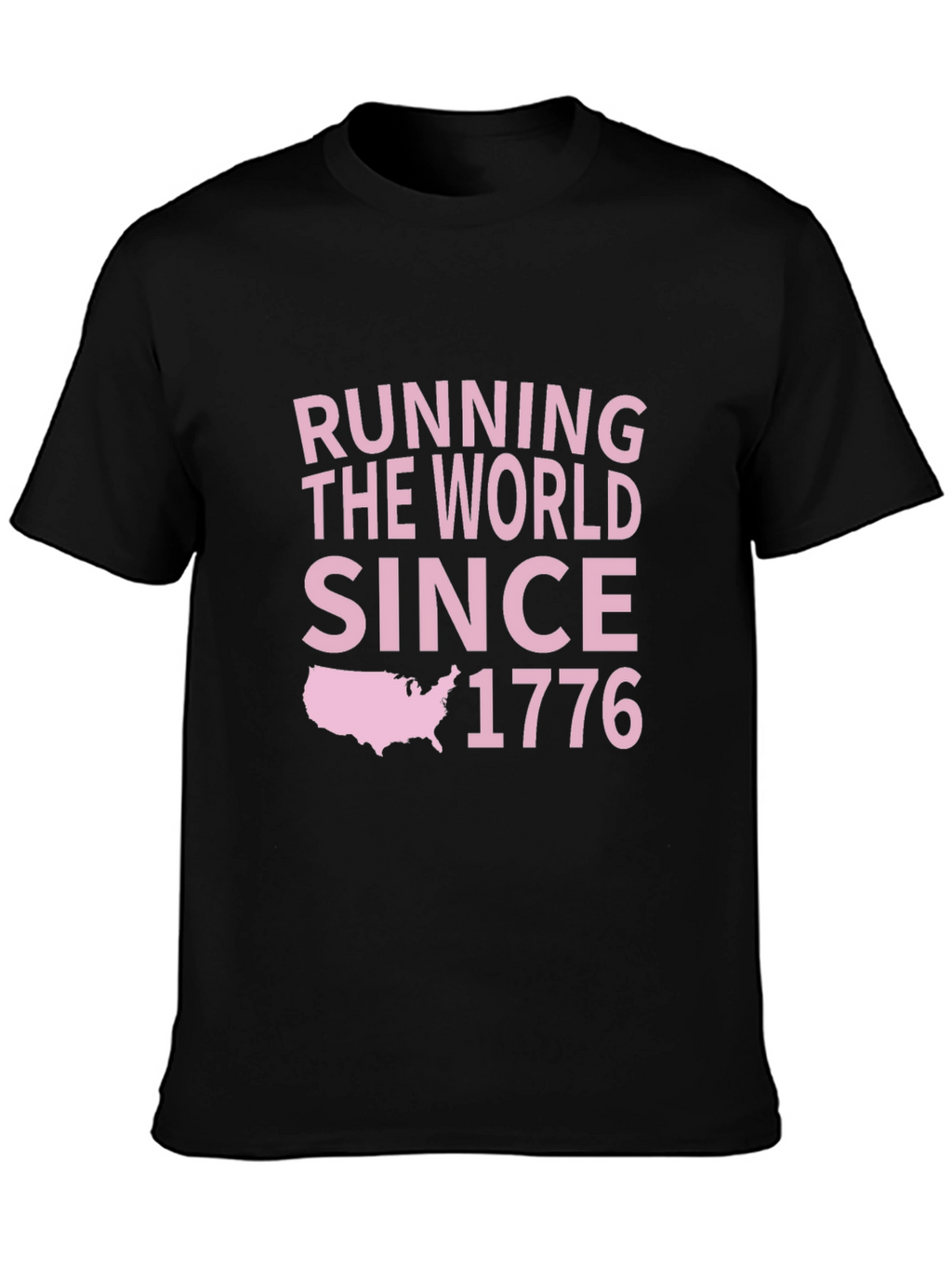 Running The World Since 1776 Graphic T-Shirt