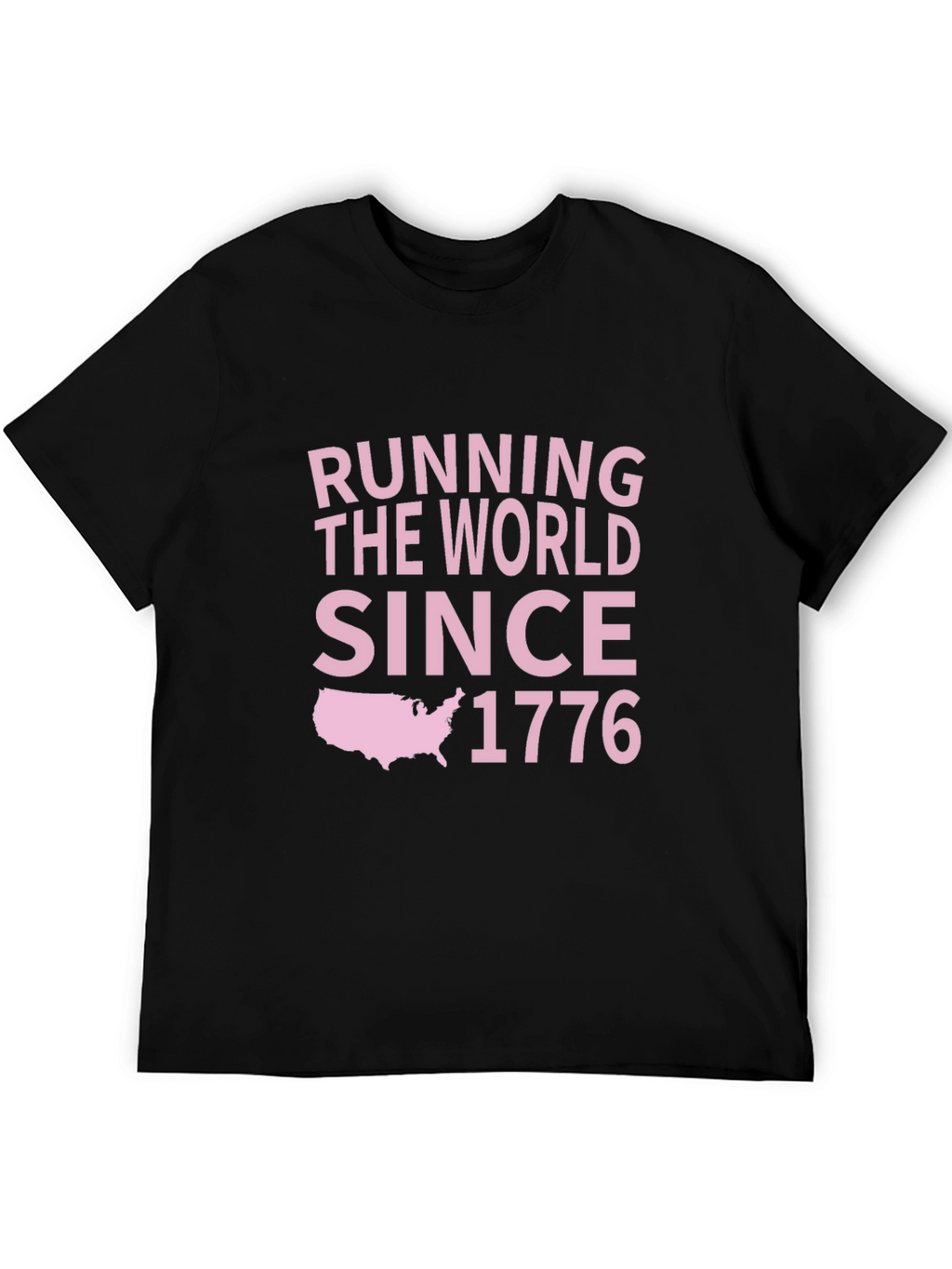 Running The World Since 1776 Graphic T-Shirt