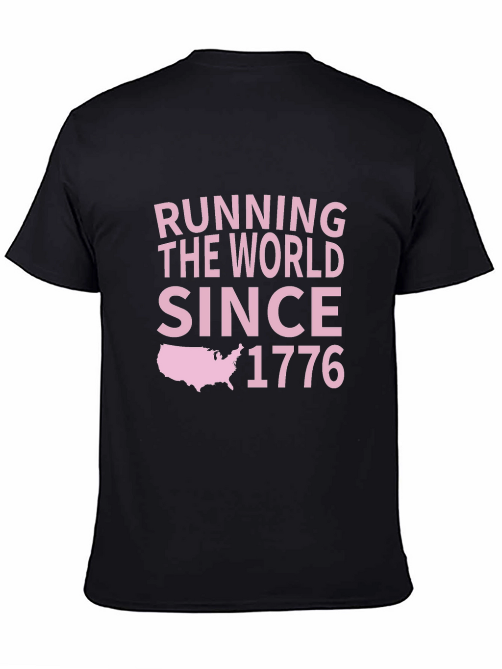 Running The World Since 1776 Graphic T-Shirt