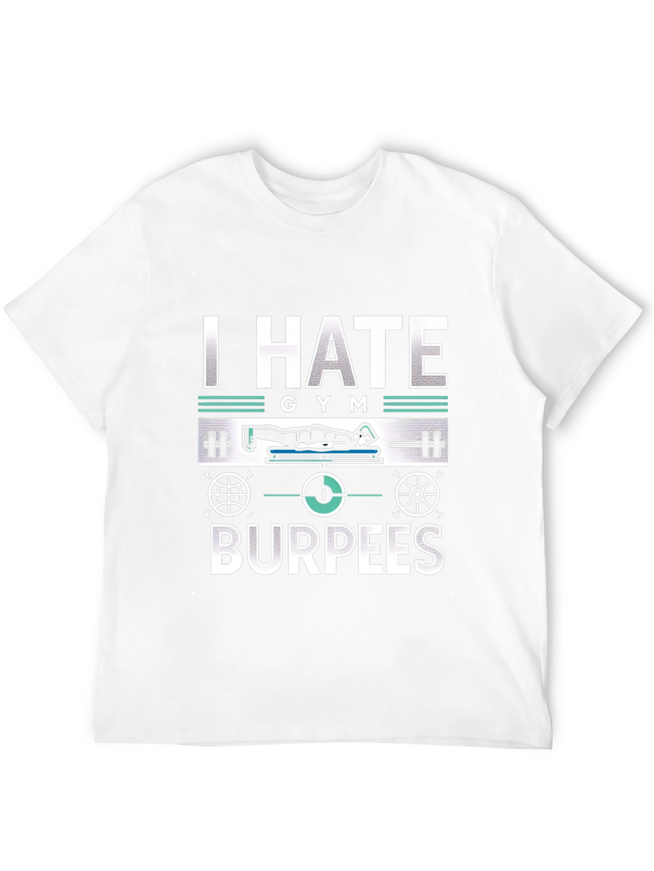 I Hate Gym Burpees T-Shirt - Fitness Workout