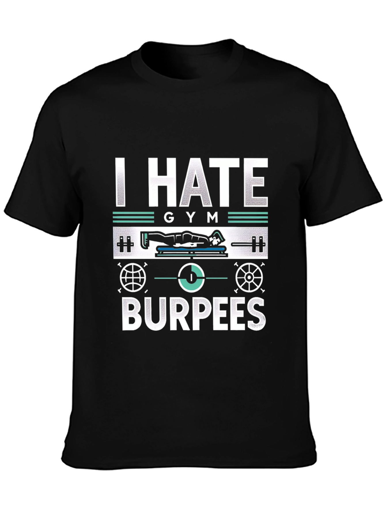 I Hate Gym Burpees T-Shirt - Fitness Workout