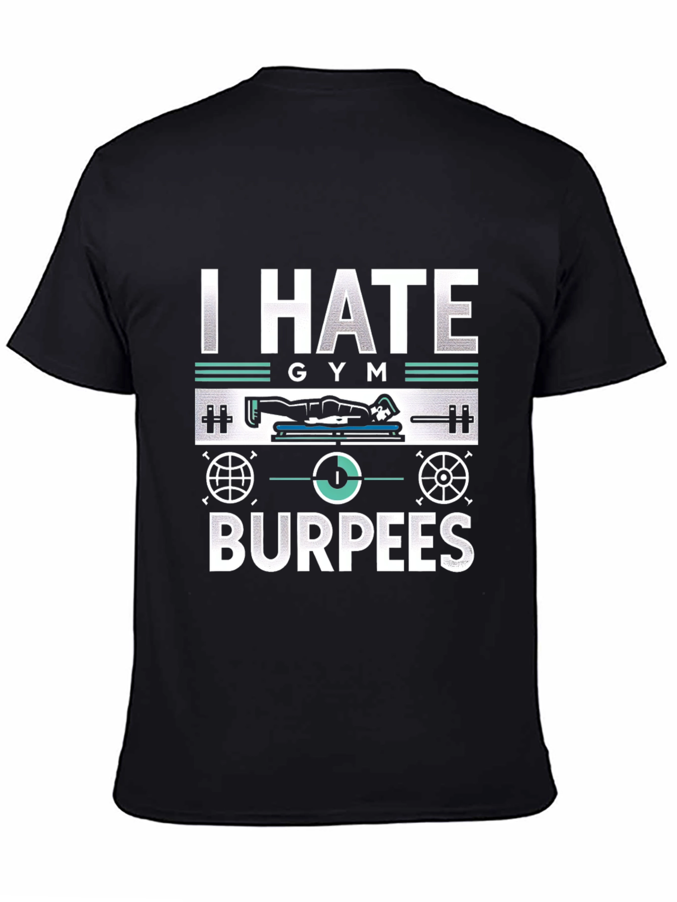 I Hate Gym Burpees T-Shirt - Fitness Workout
