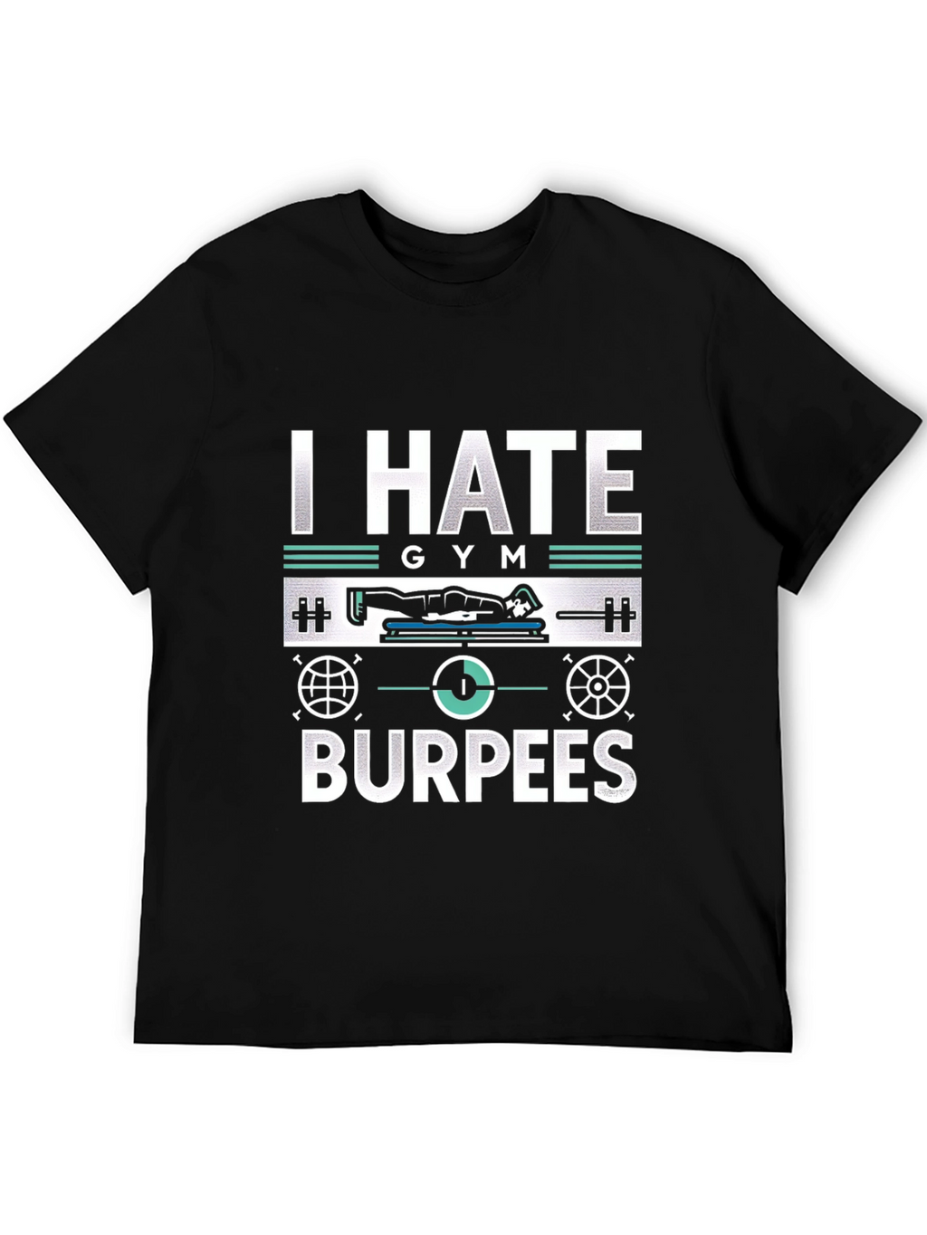I Hate Gym Burpees T-Shirt - Fitness Workout