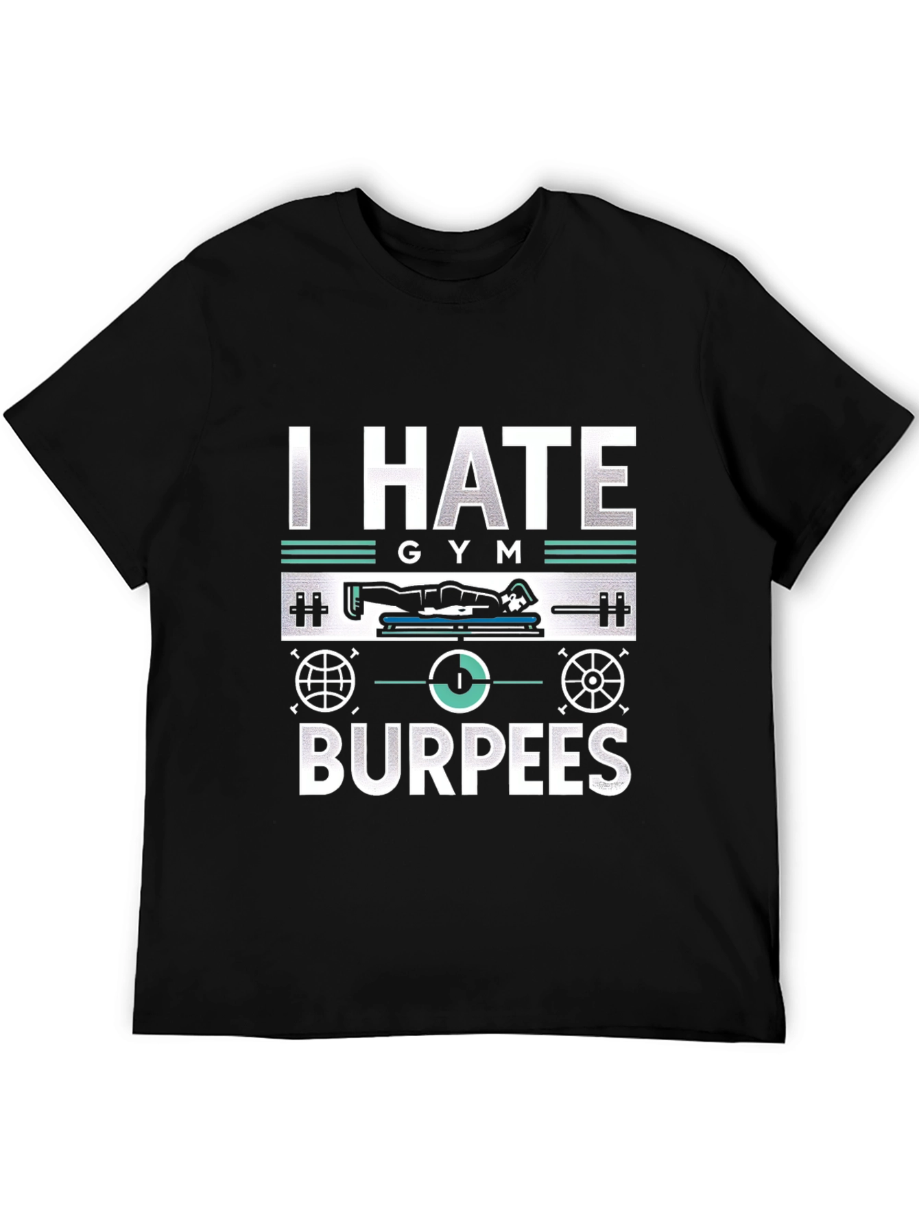 I Hate Gym Burpees T-Shirt - Fitness Workout