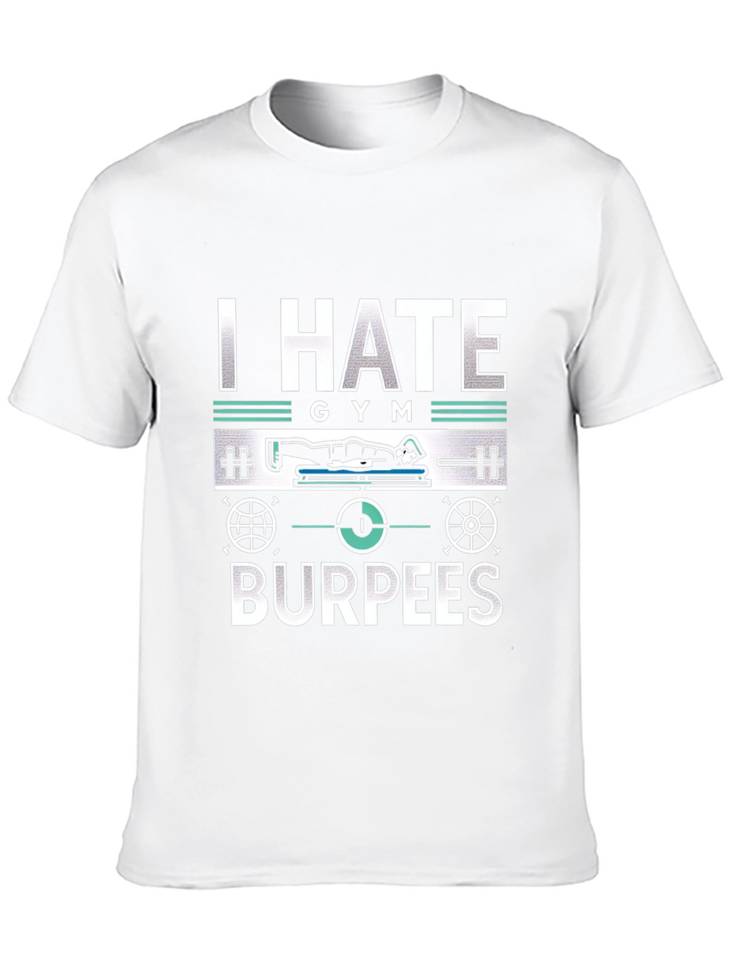 I Hate Gym Burpees T-Shirt - Fitness Workout