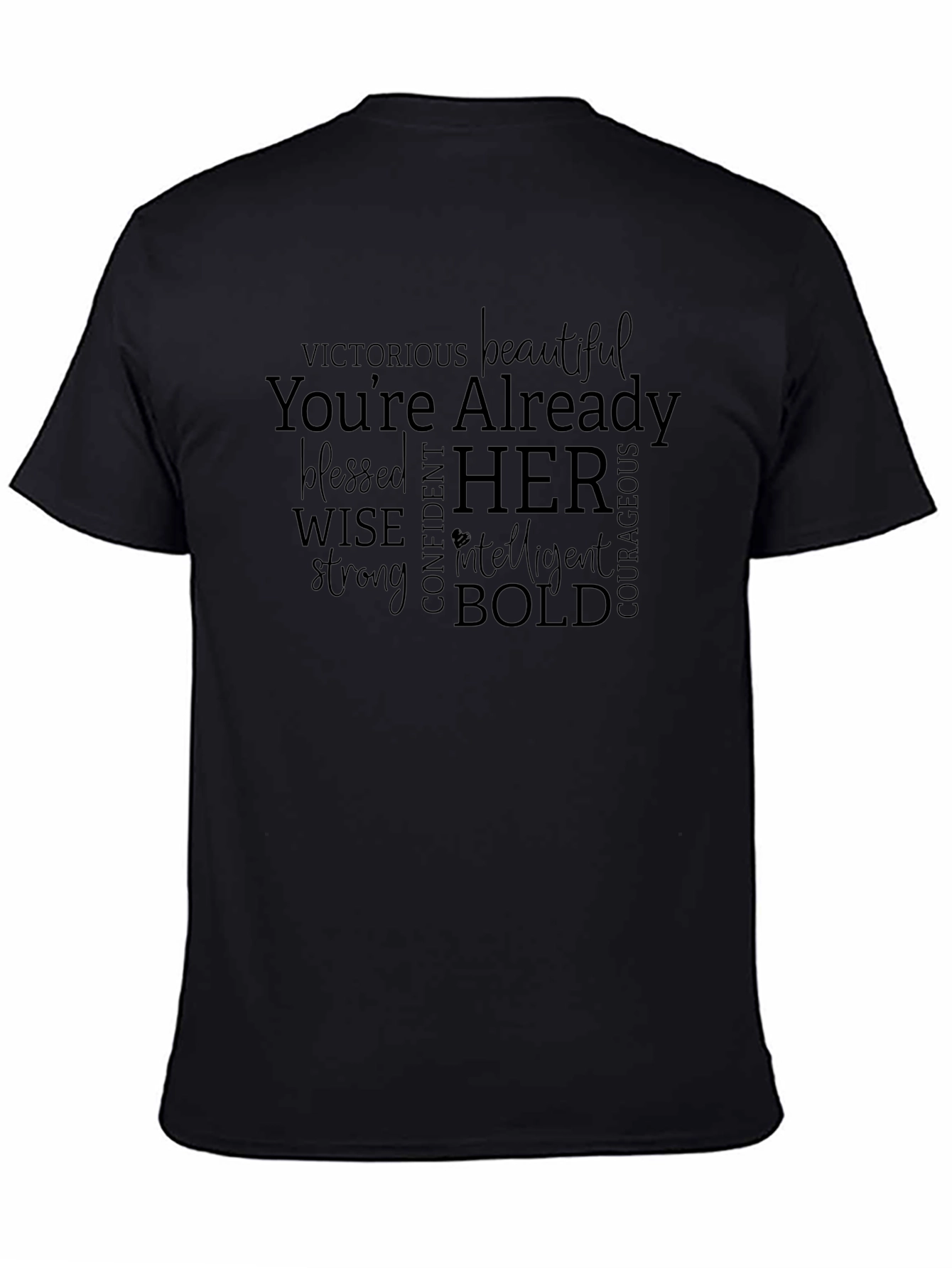 Empowering Womens Black T-Shirt - Youre Already Her!