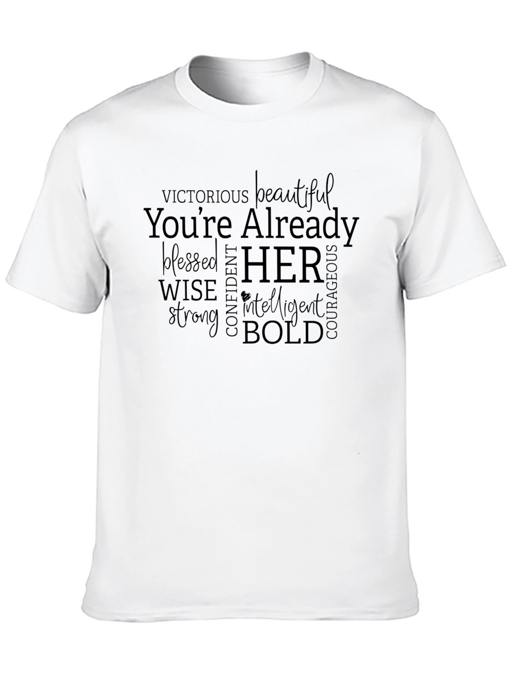 Empowering Womens Black T-Shirt - Youre Already Her!