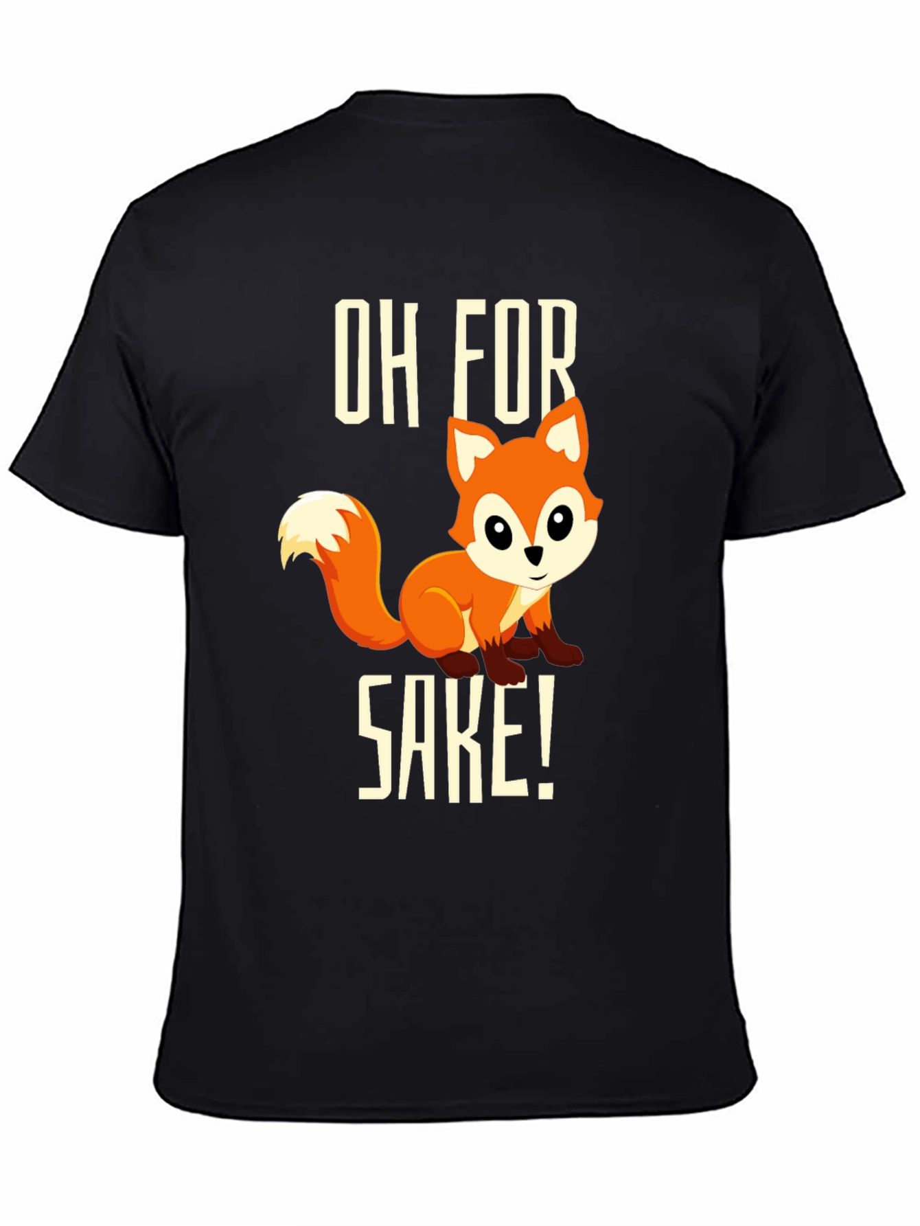 Oh For Fox Sake T-Shirt - Funny Cute Animal Tee