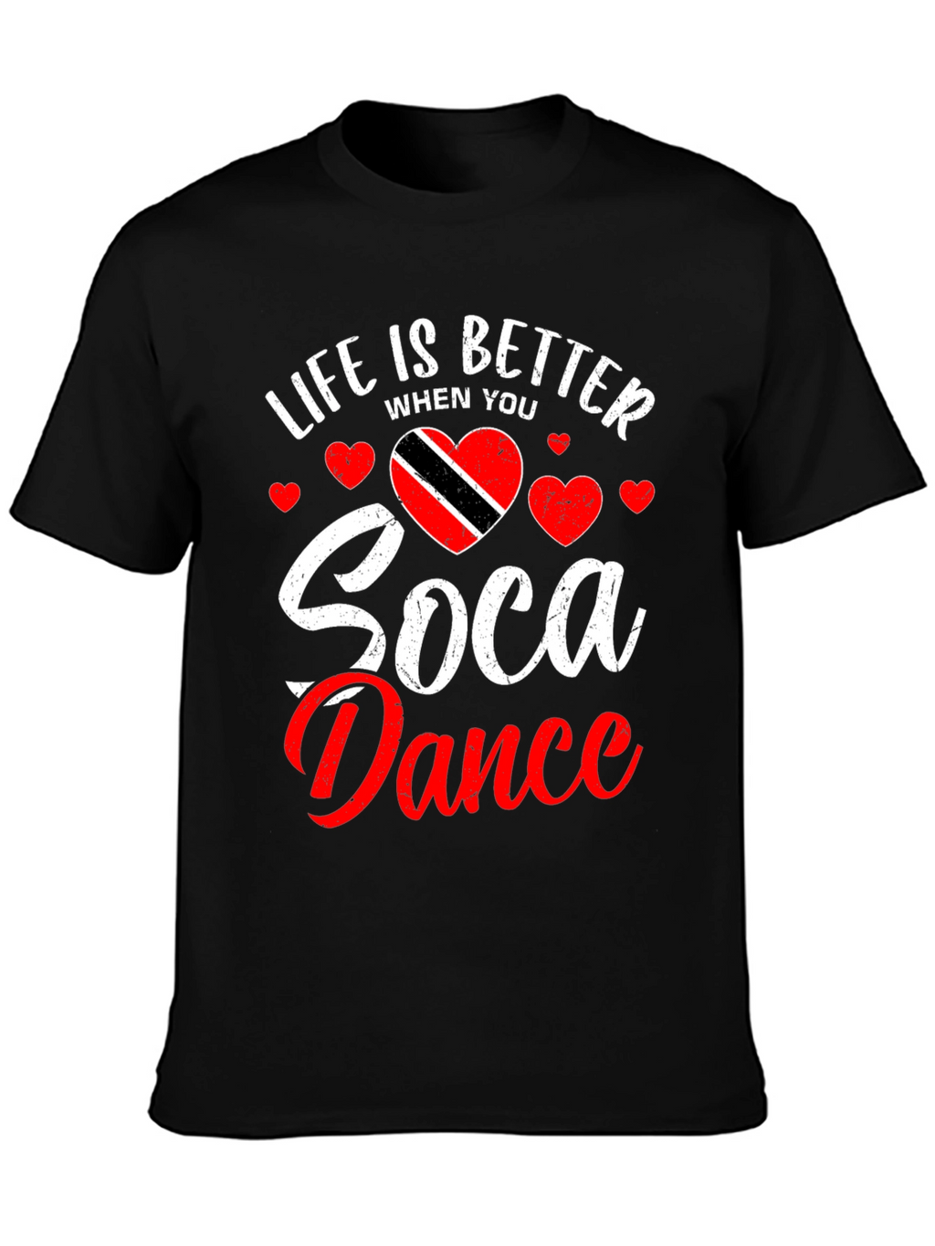 Life is Better Soca Dance Black T-Shirt