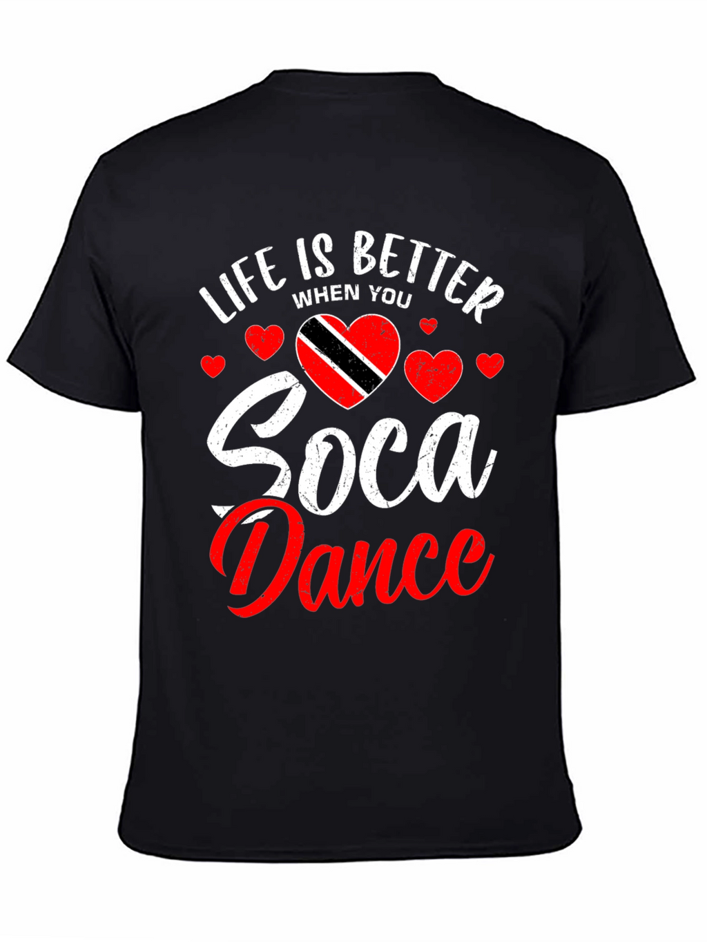 Life is Better Soca Dance Black T-Shirt