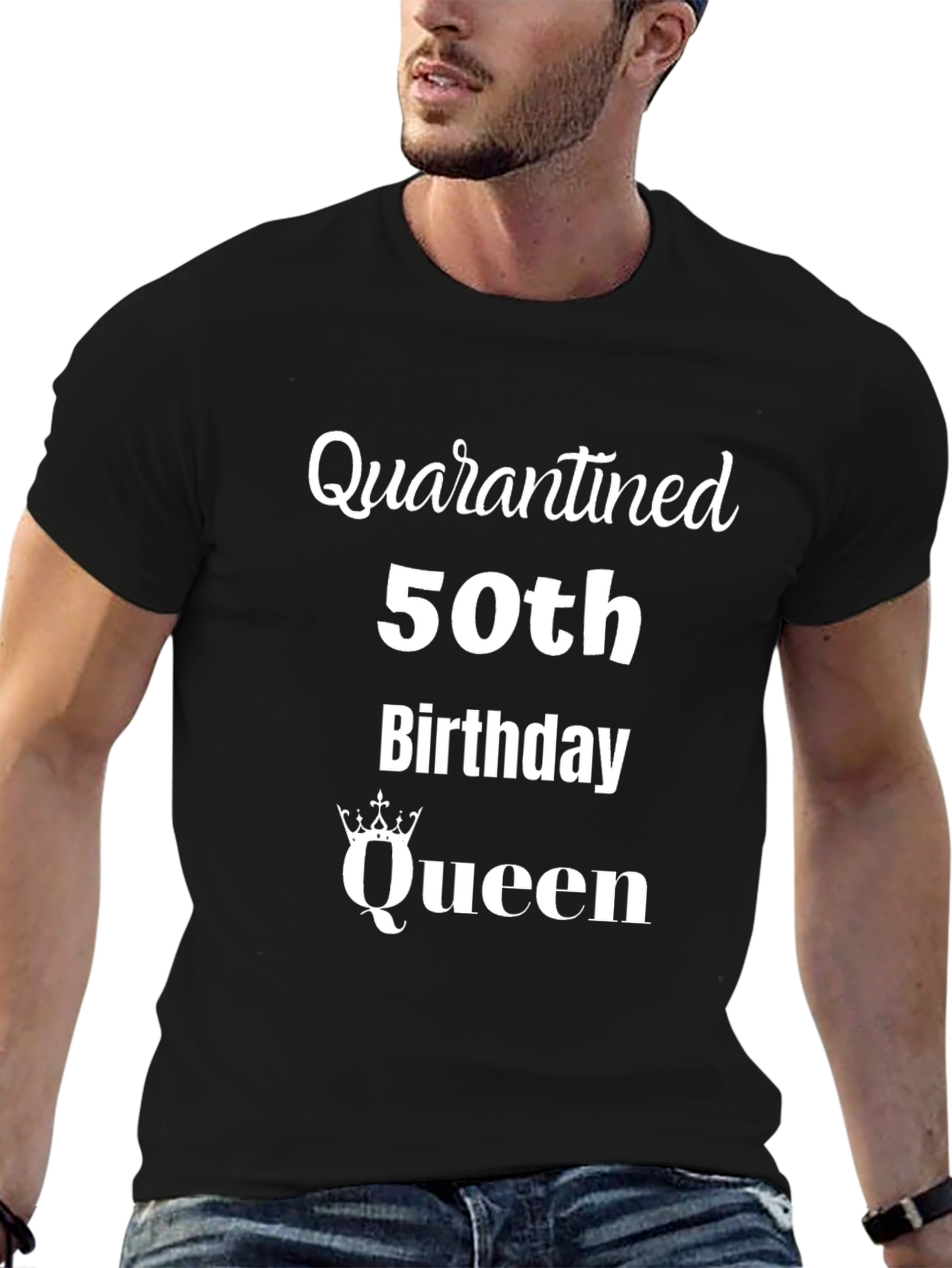 Quarantined 50th Birthday Queen T-Shirt