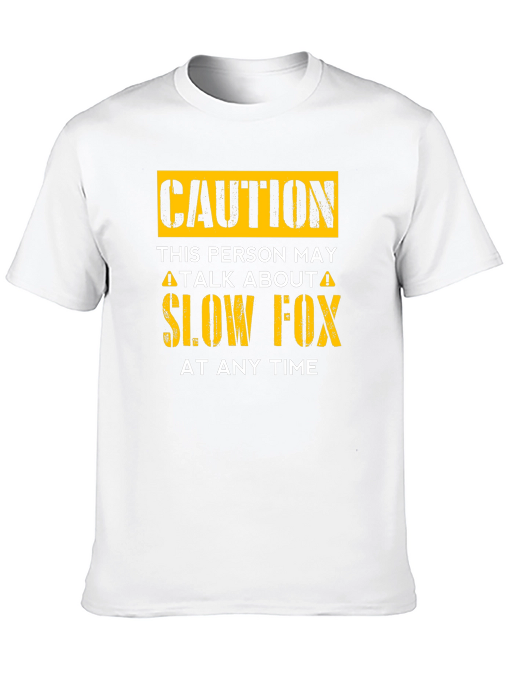 Caution Slow Fox T-Shirt