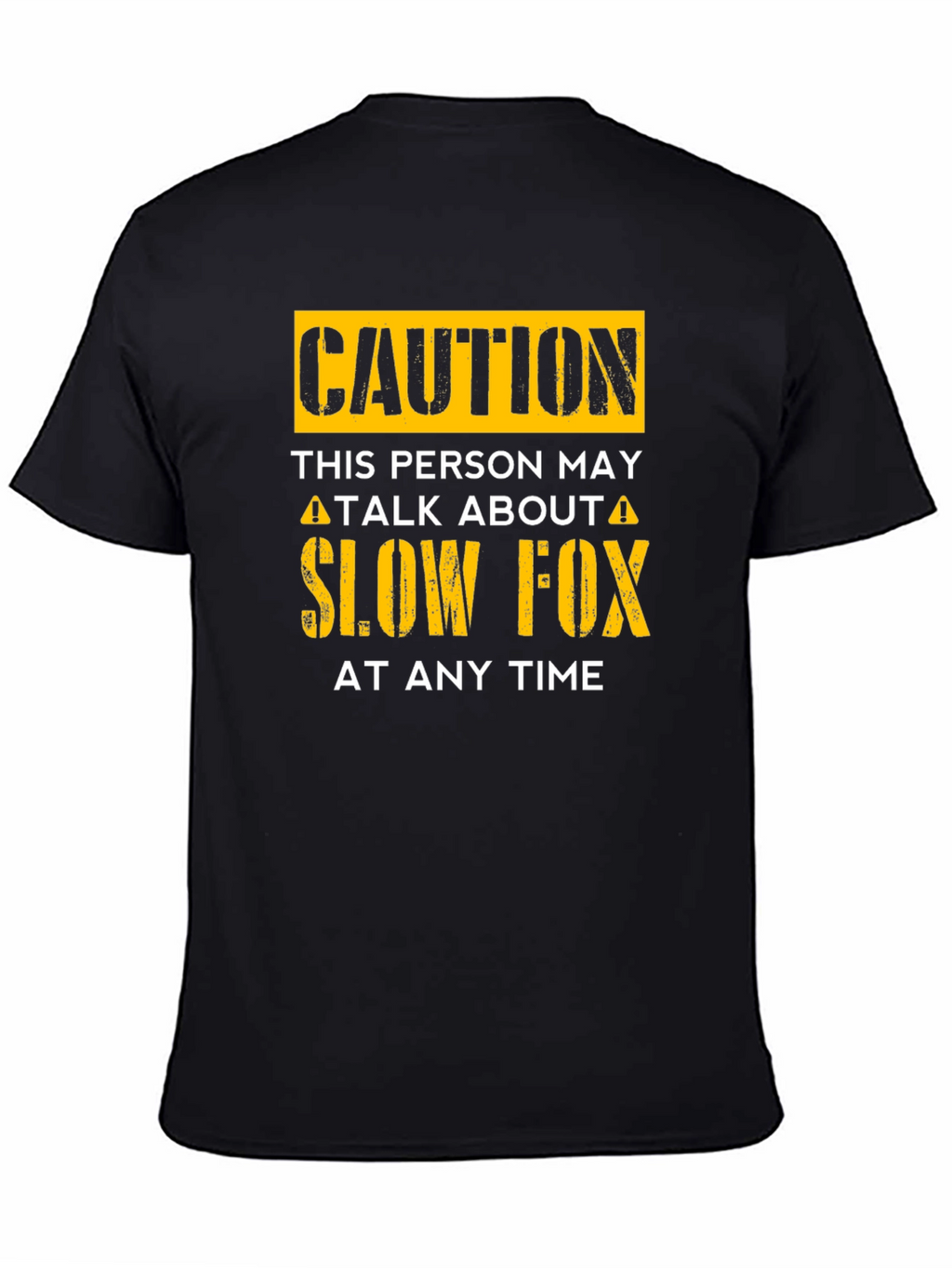 Caution Slow Fox T-Shirt
