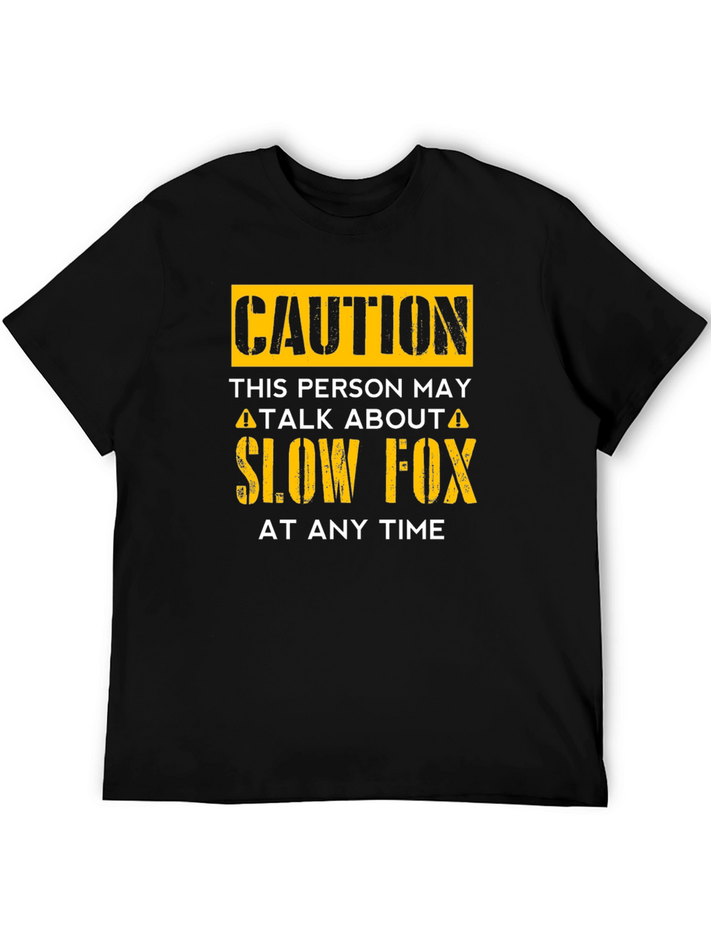 Caution Slow Fox T-Shirt