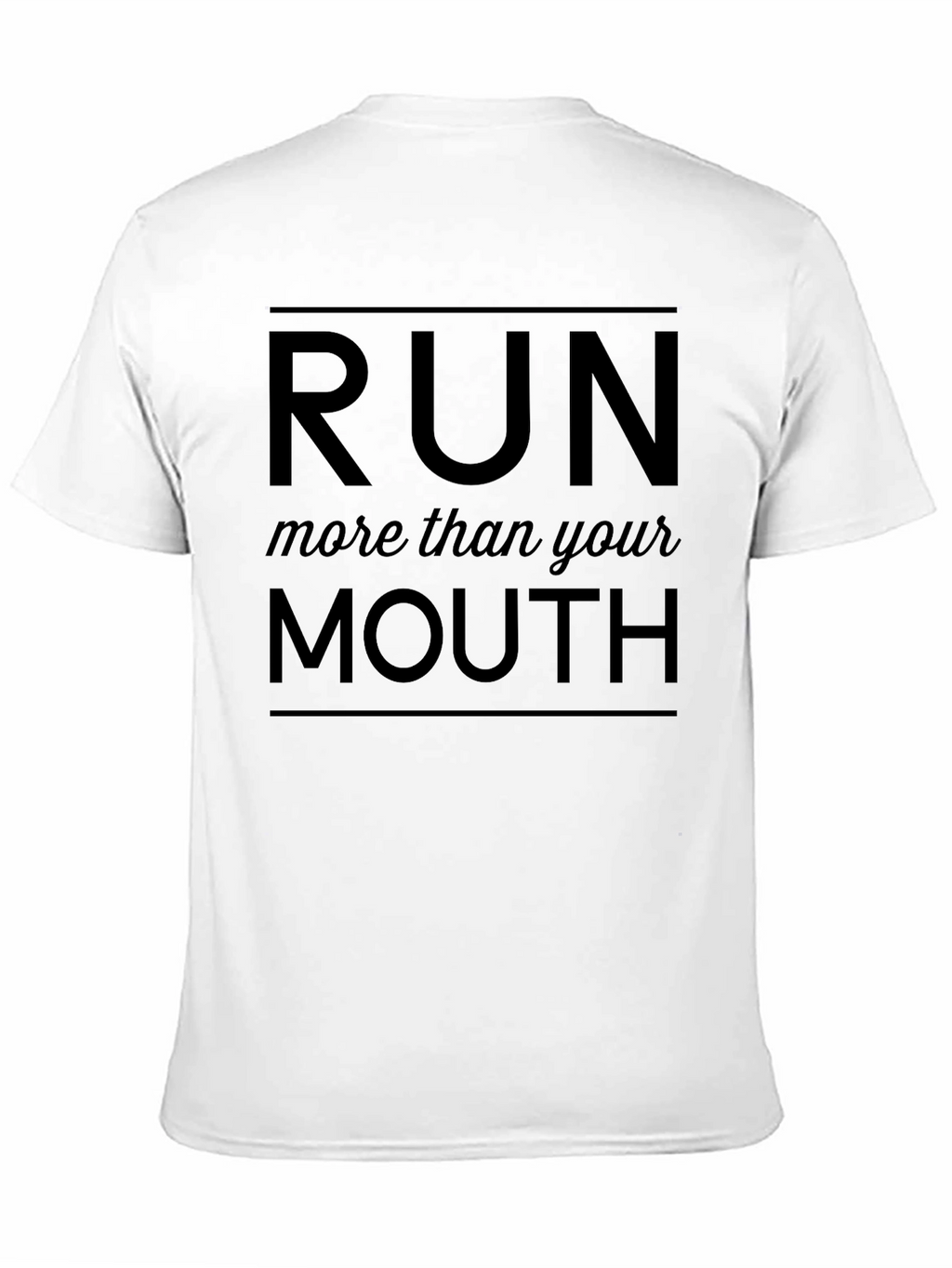 Run More Than Your Mouth Black T-Shirt