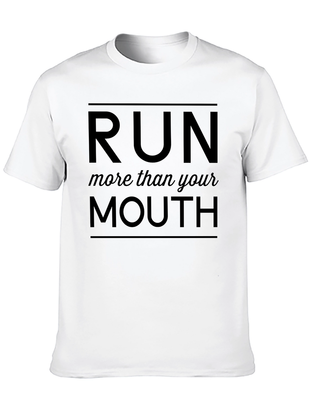 Run More Than Your Mouth Black T-Shirt