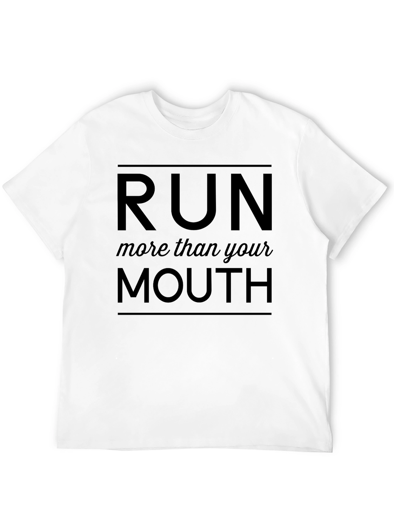 Run More Than Your Mouth Black T-Shirt