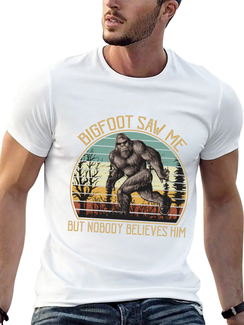 Bigfoot Saw Me T-Shirt - Believe Him!