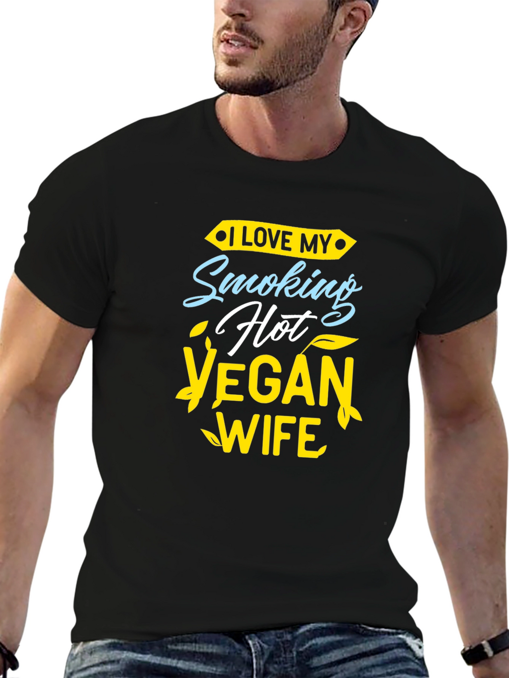 I Love My Smoking Hot Vegan Wife T-Shirt