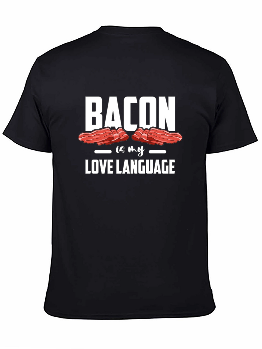 Bacon is My Love Language Graphic Tee - Unisex