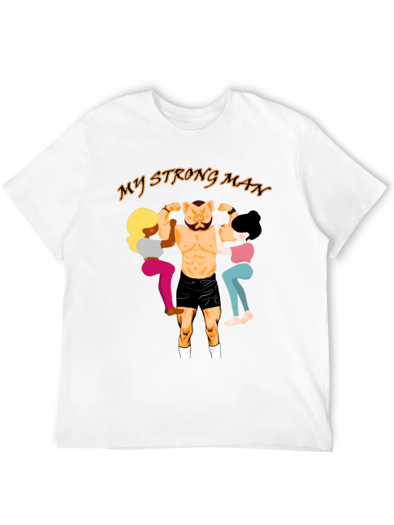My Strong Man Graphic T-Shirt - Unisex