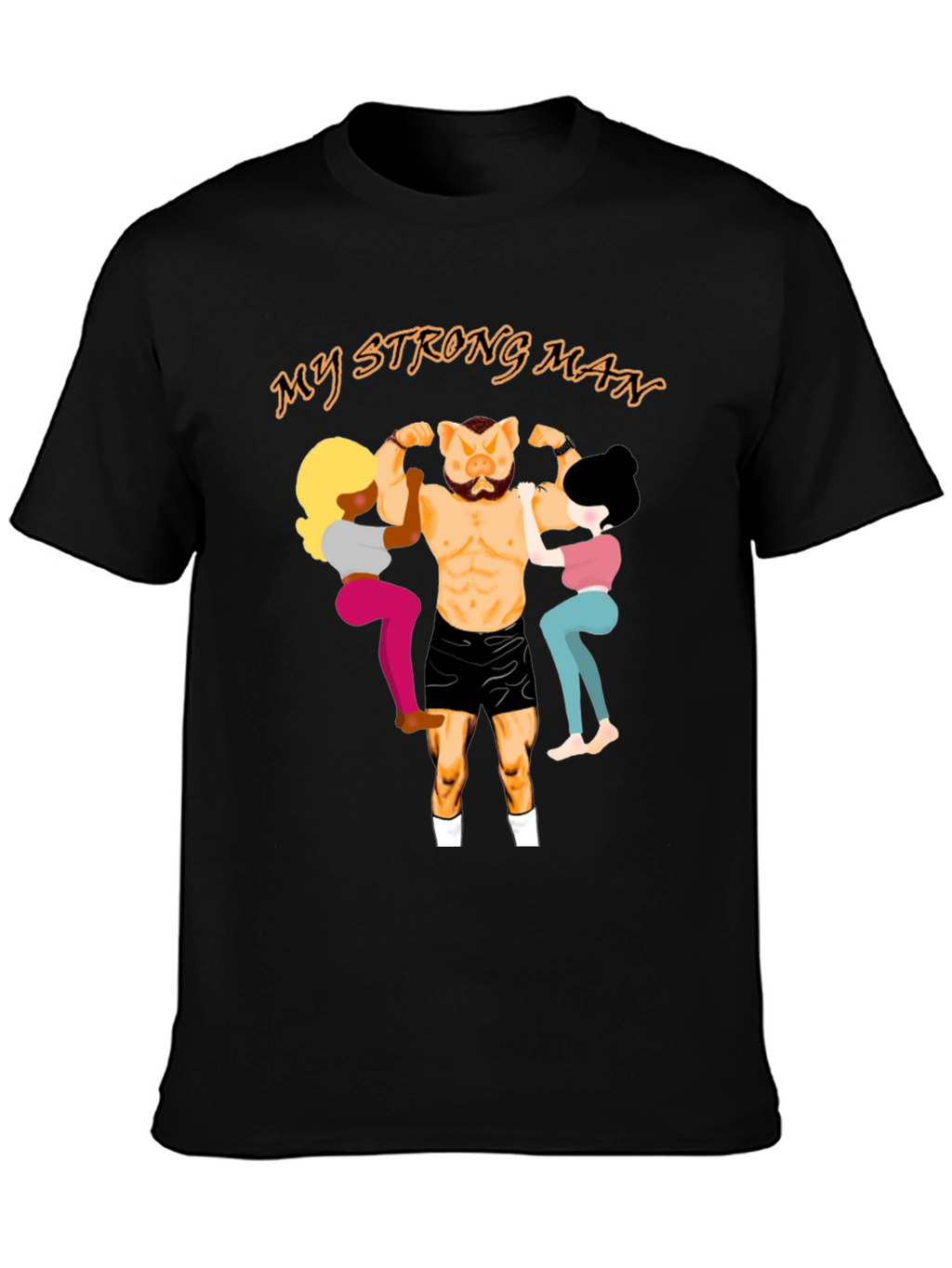 My Strong Man Graphic T-Shirt - Unisex