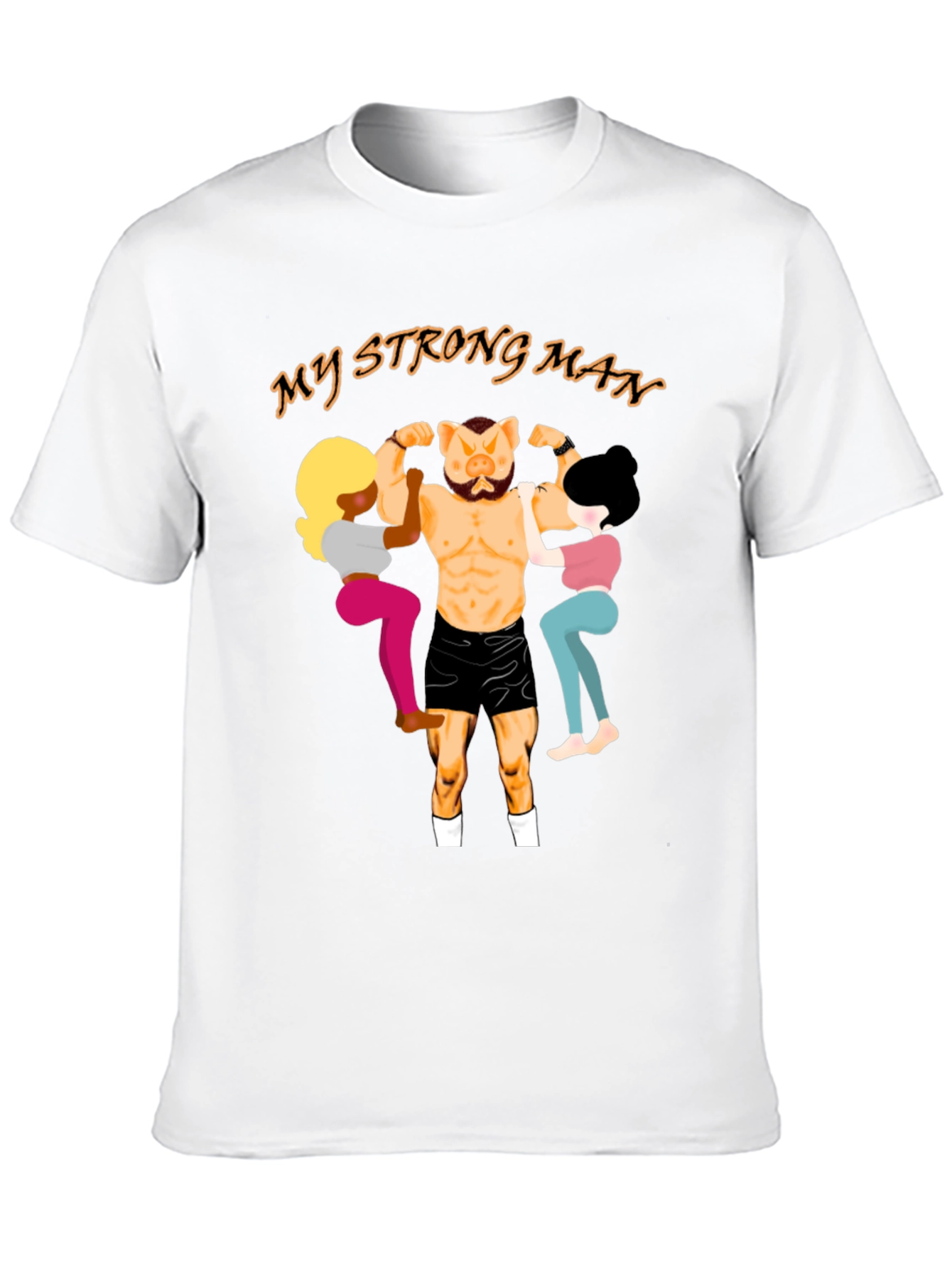 My Strong Man Graphic T-Shirt - Unisex