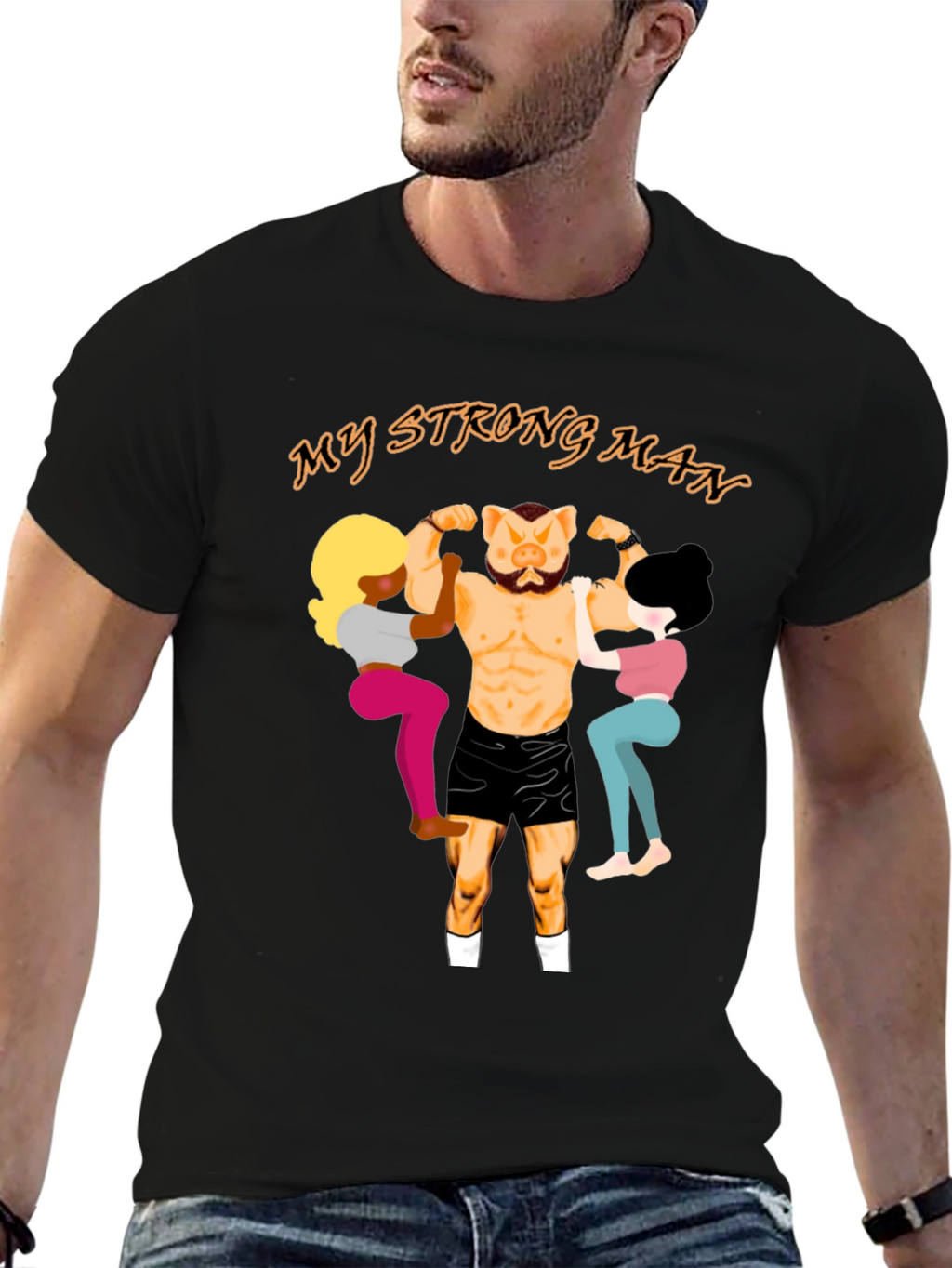 My Strong Man Graphic T-Shirt - Unisex