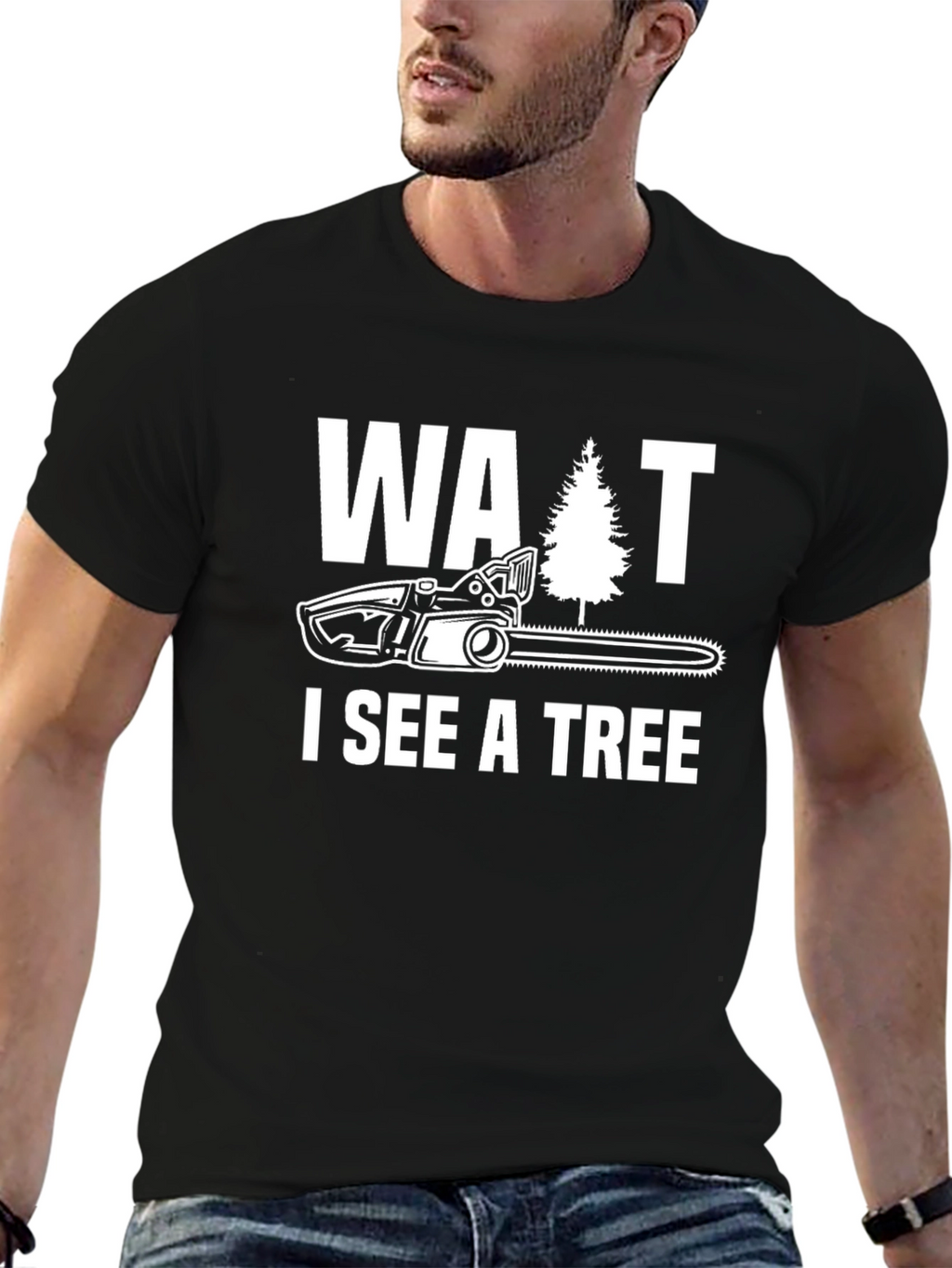 Wait I See A Tree Funny Chainsaw T-Shirt