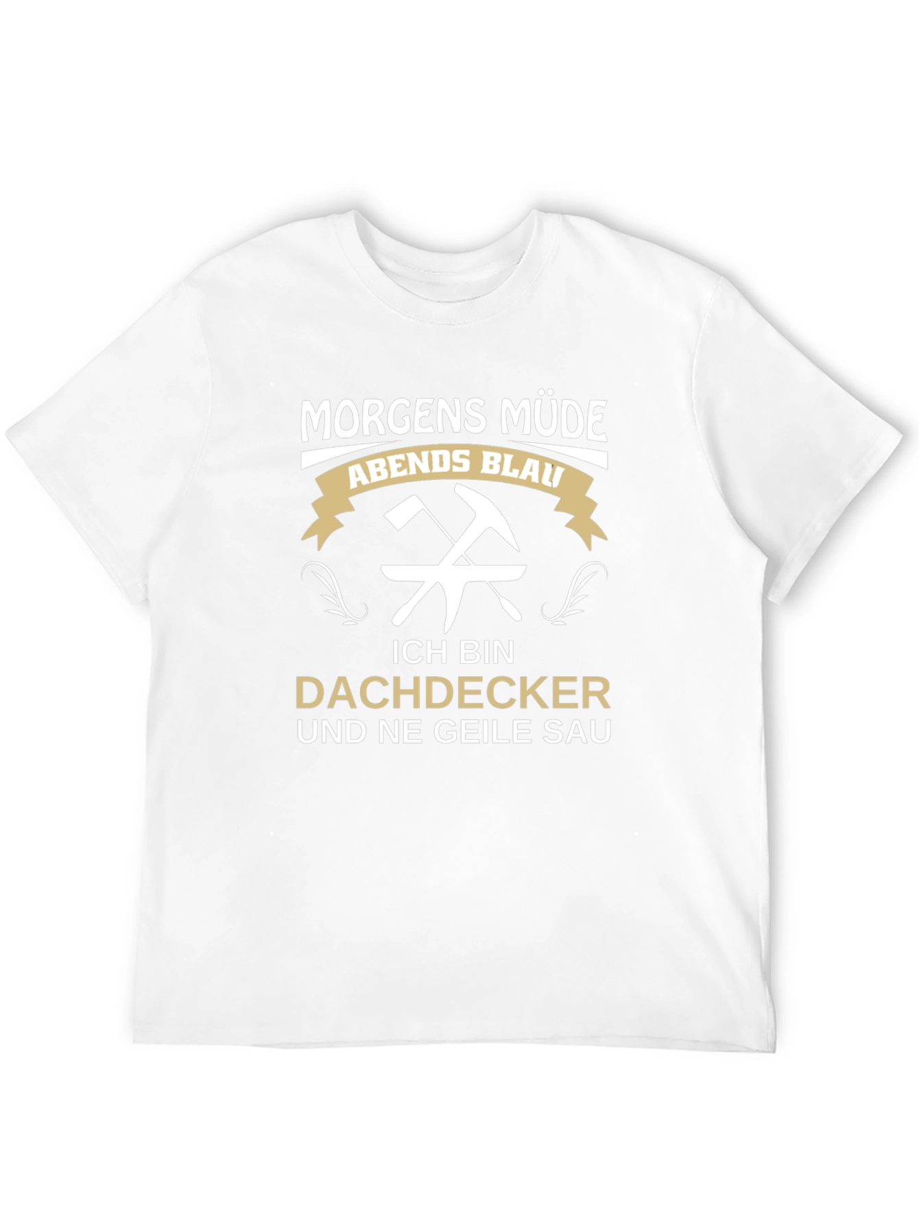 Funny Roofer T-Shirt - Dachdecker Geile Sau