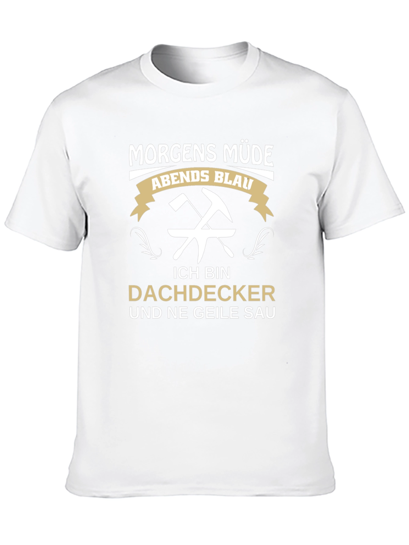 Funny Roofer T-Shirt - Dachdecker Geile Sau