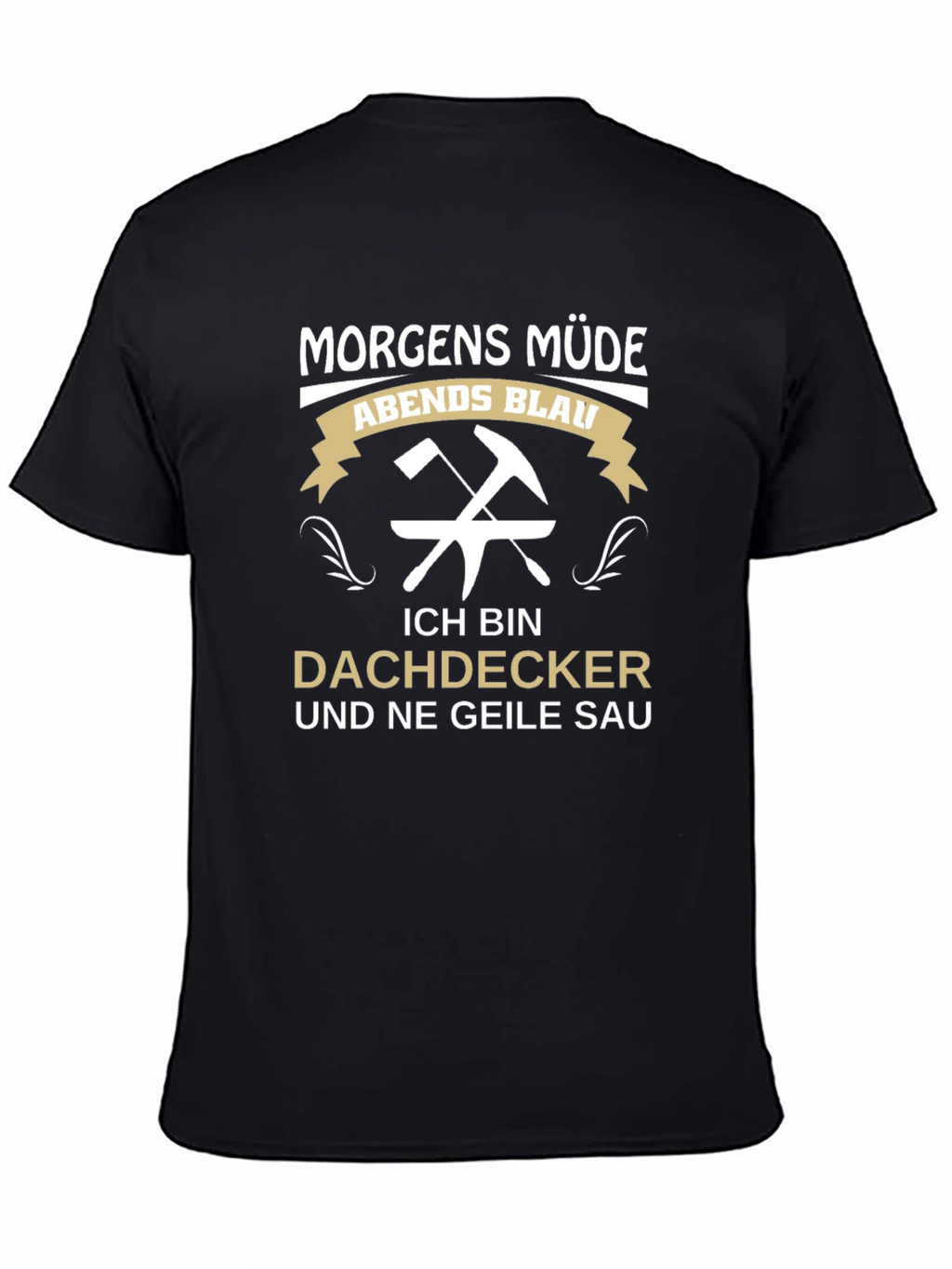 Funny Roofer T-Shirt - Dachdecker Geile Sau