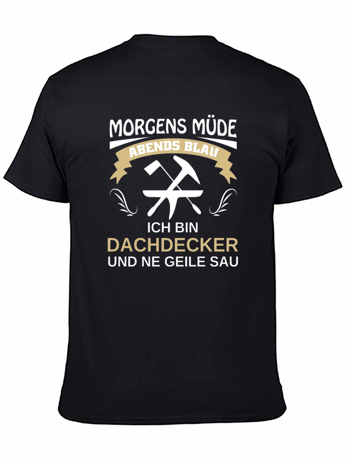 Funny Roofer T-Shirt - Dachdecker Geile Sau
