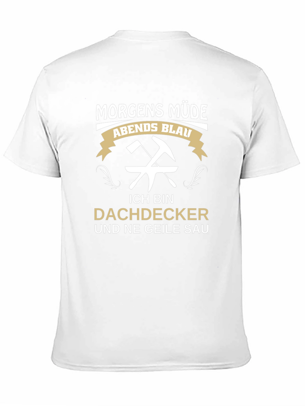 Funny Roofer T-Shirt - Dachdecker Geile Sau