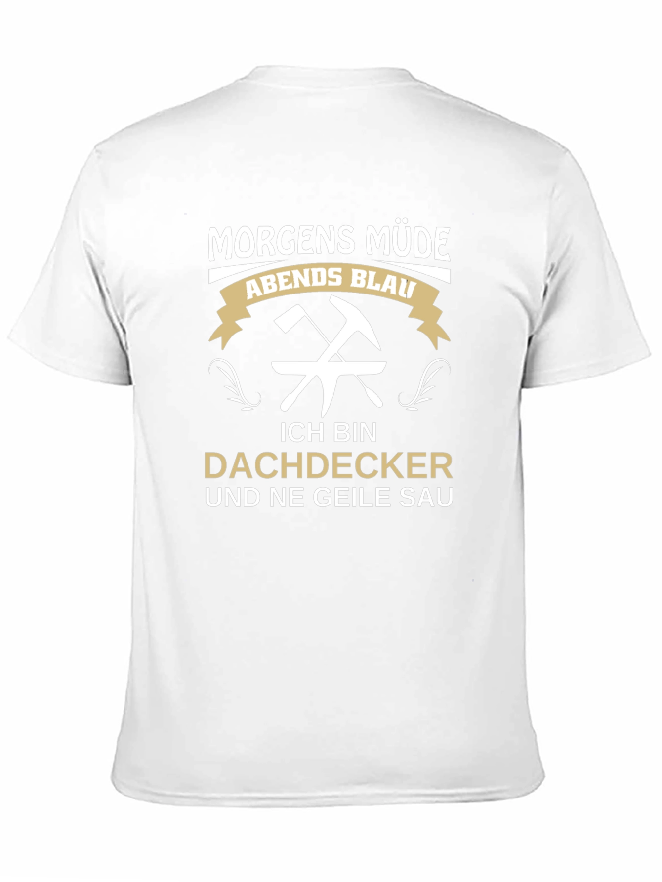 Funny Roofer T-Shirt - Dachdecker Geile Sau