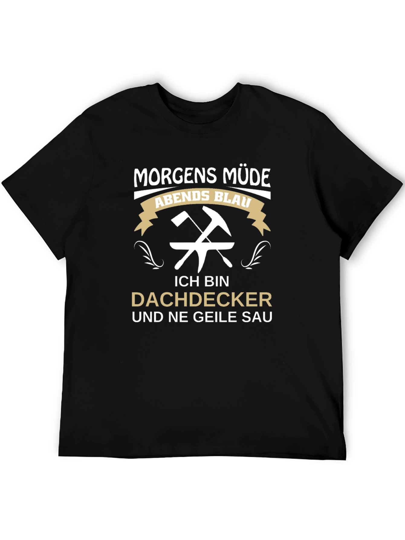 Funny Roofer T-Shirt - Dachdecker Geile Sau