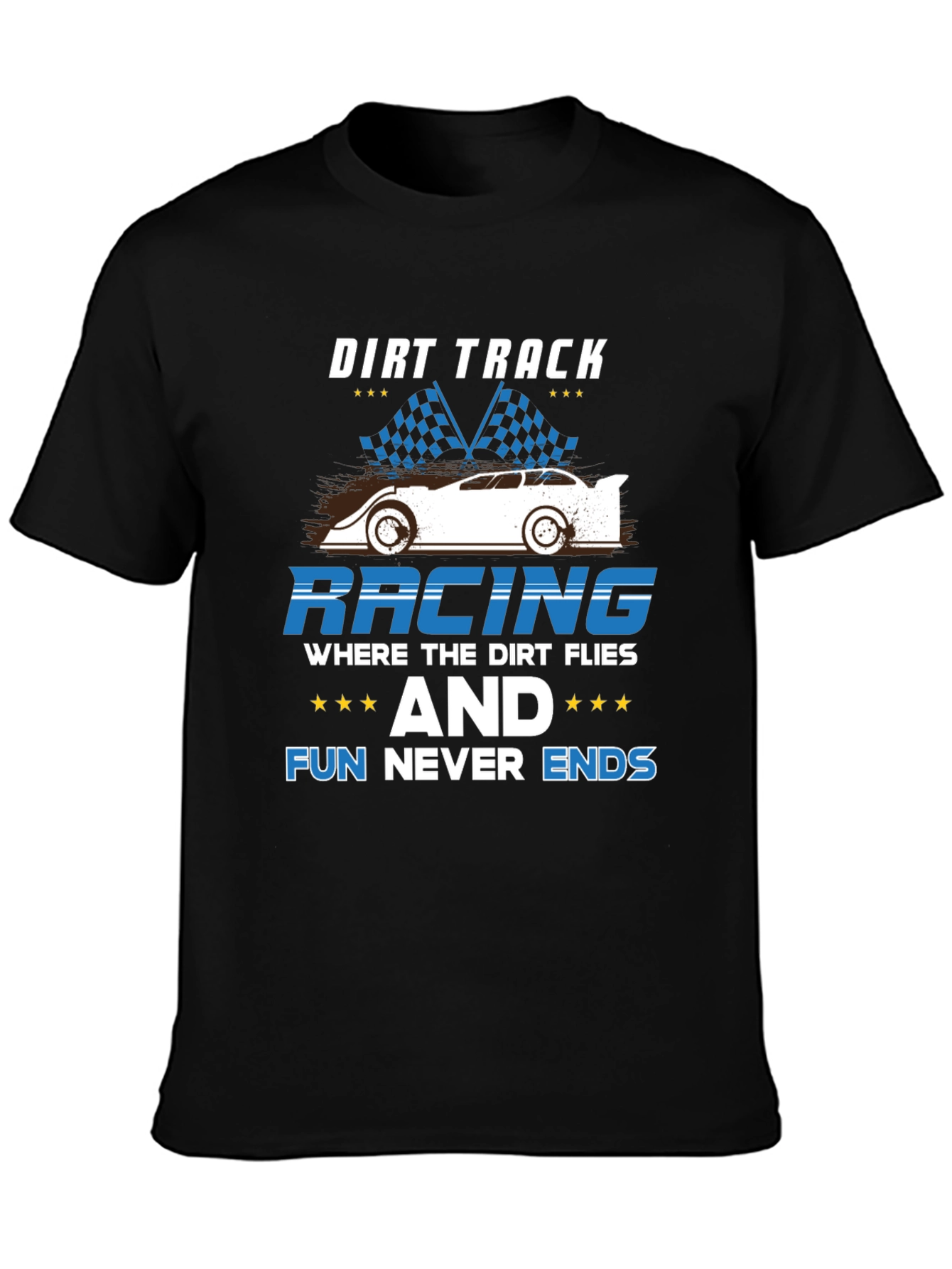 Dirt Track Racing Tee - Fun Never Ends