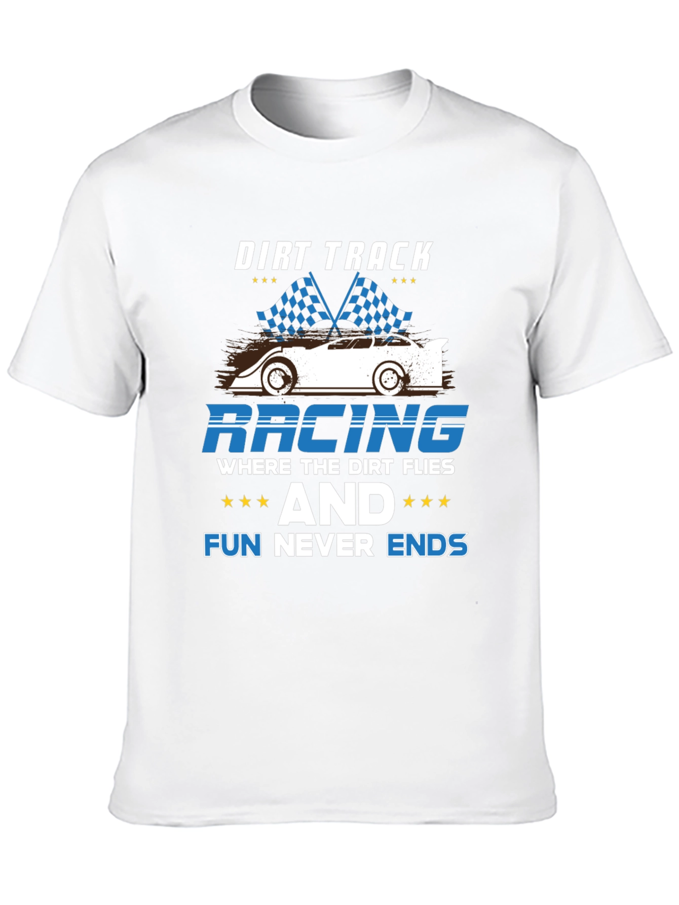 Dirt Track Racing Tee - Fun Never Ends