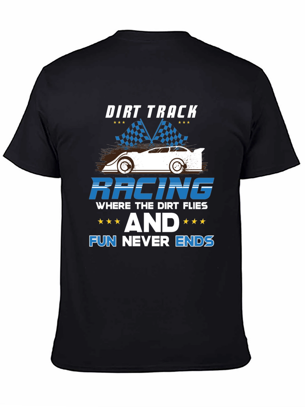 Dirt Track Racing Tee - Fun Never Ends